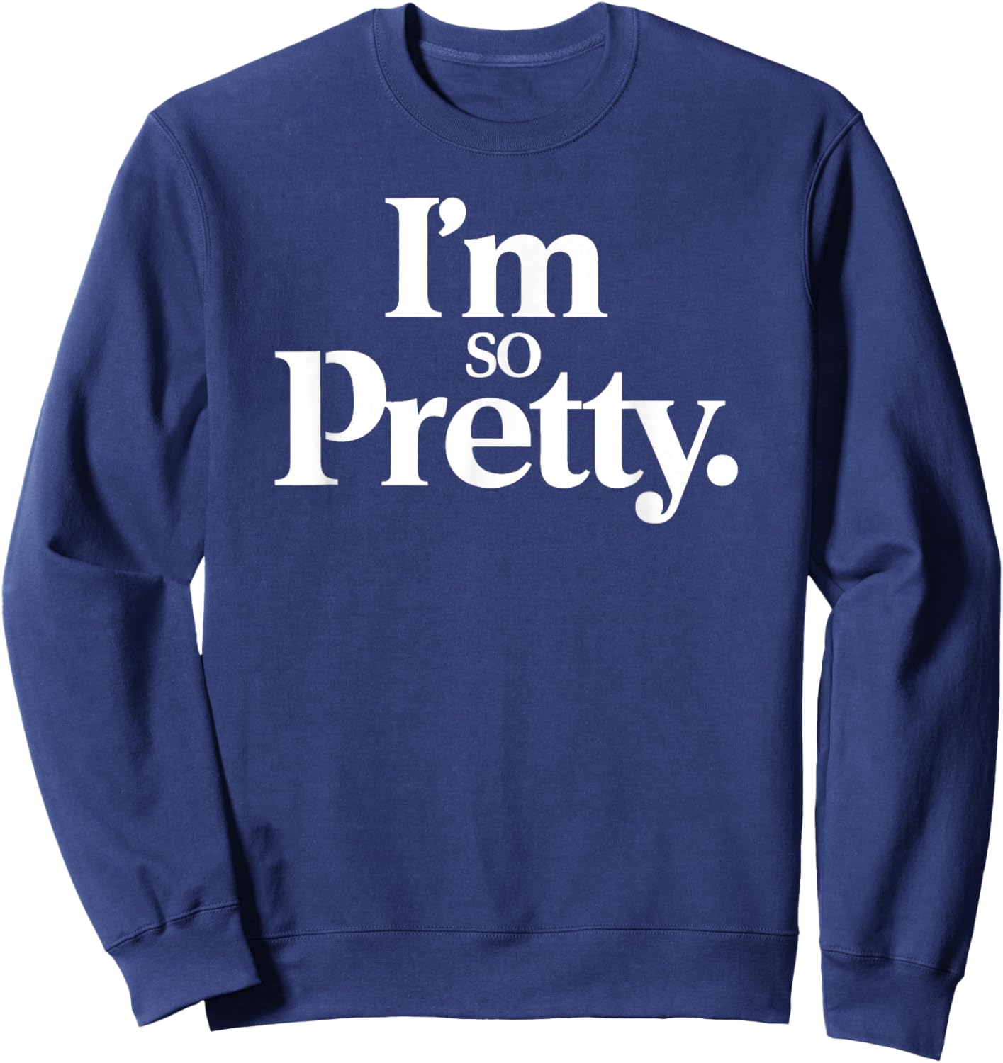 Im So Pretty Sweatshirt - Sweatshirt | Navy