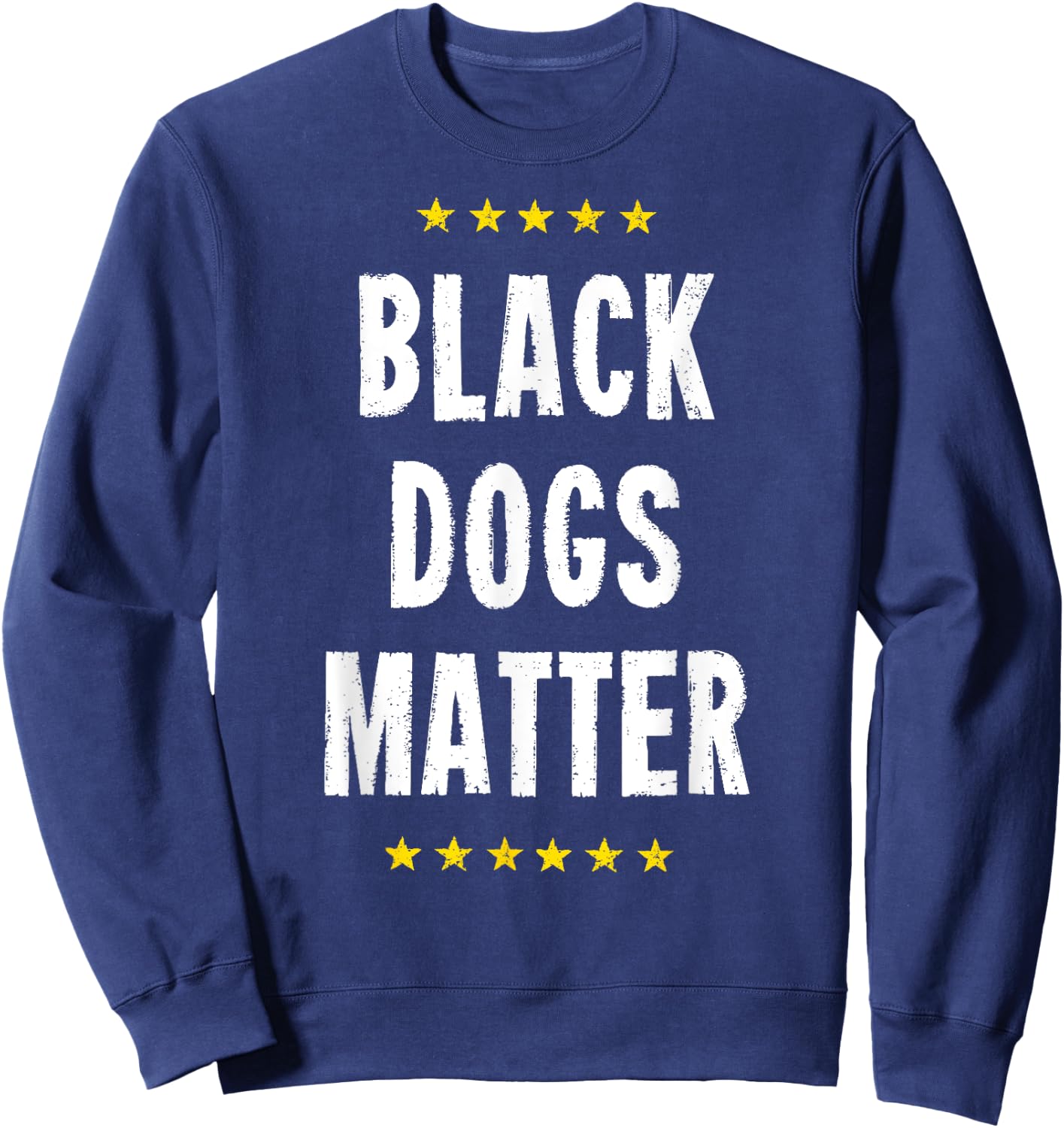 Black Dogs Matter Rescue Labs Labrador Mutt Shelter Puppies Sweatshirt - Sweatshirt | Navy