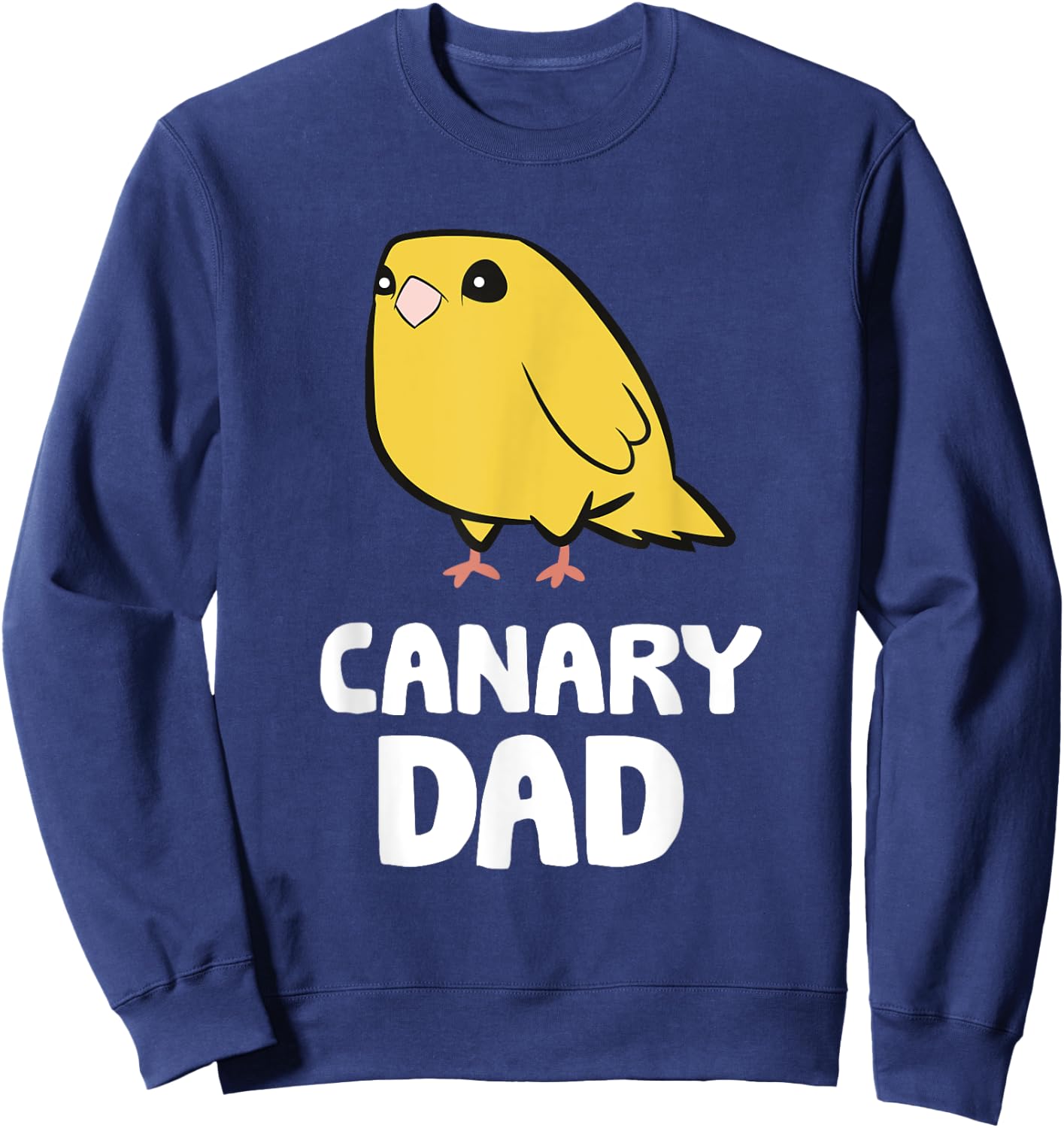 Canary Dad Funny Yellow Canary Papa Sweatshirt - Sweatshirt | Navy