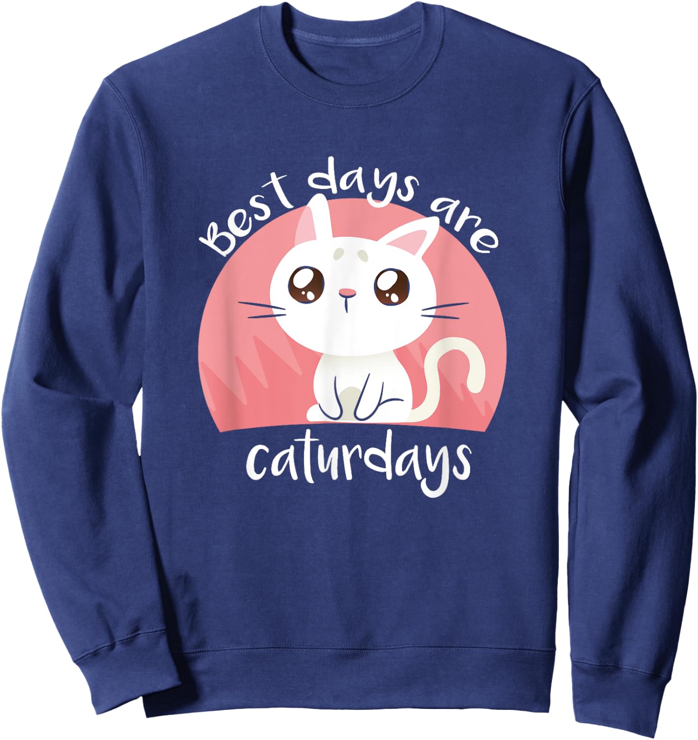 Best Days Are Caturdays - Cute Cat Shirt Gift Cat Lover Women Kids Sweatshirt - Sweatshirt | Navy