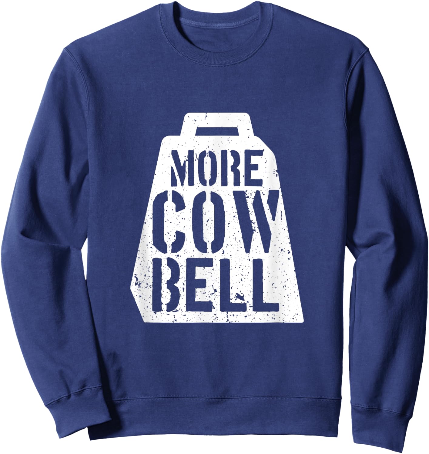 Cow Bell More Cowbell Vintage Funny Drummer Cowbell Funny Sweatshirt - Sweatshirt | Navy