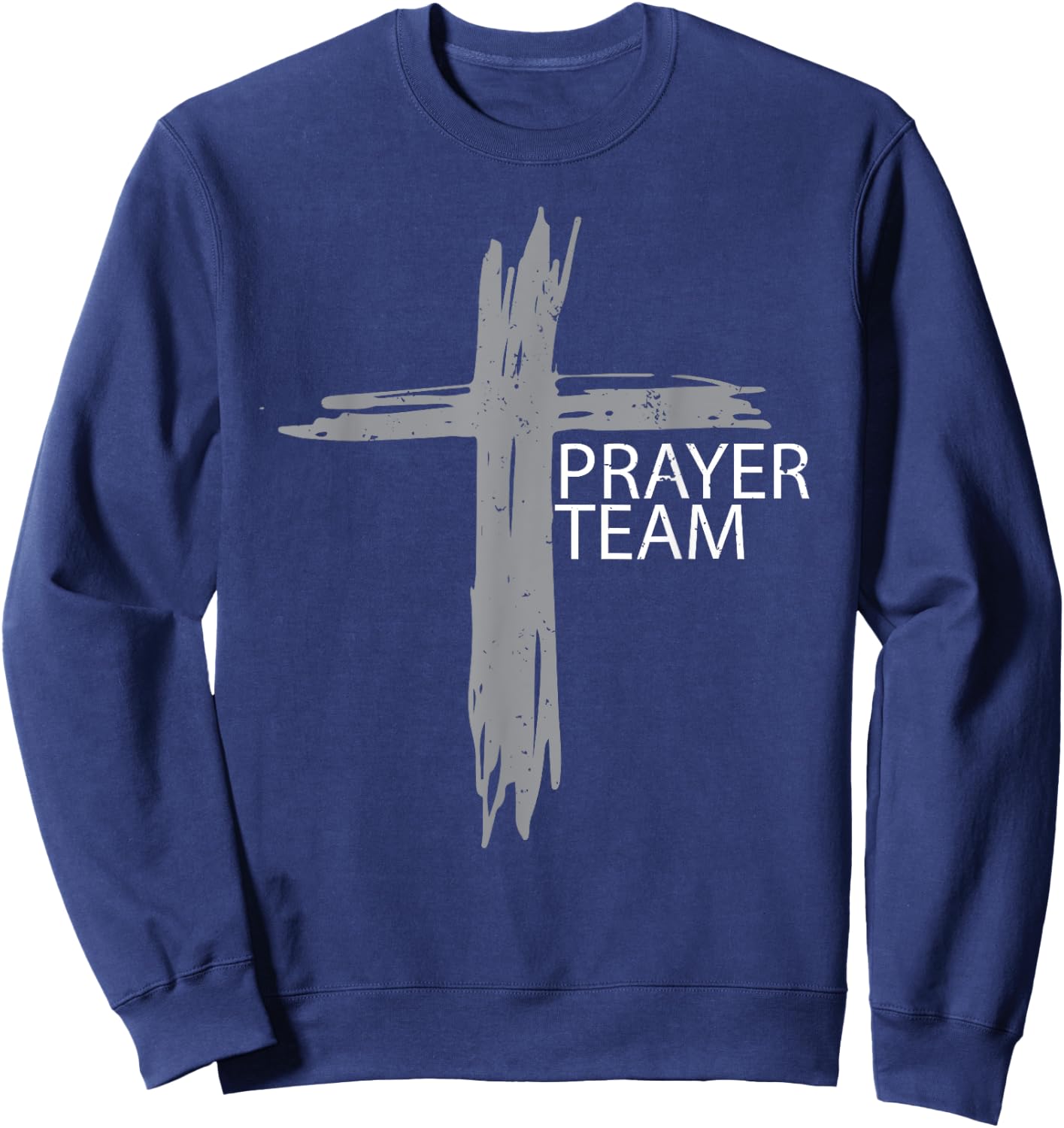 Prayer Team Shirt for Christian Church Pray worship Jesus Sweatshirt - Sweatshirt | Navy