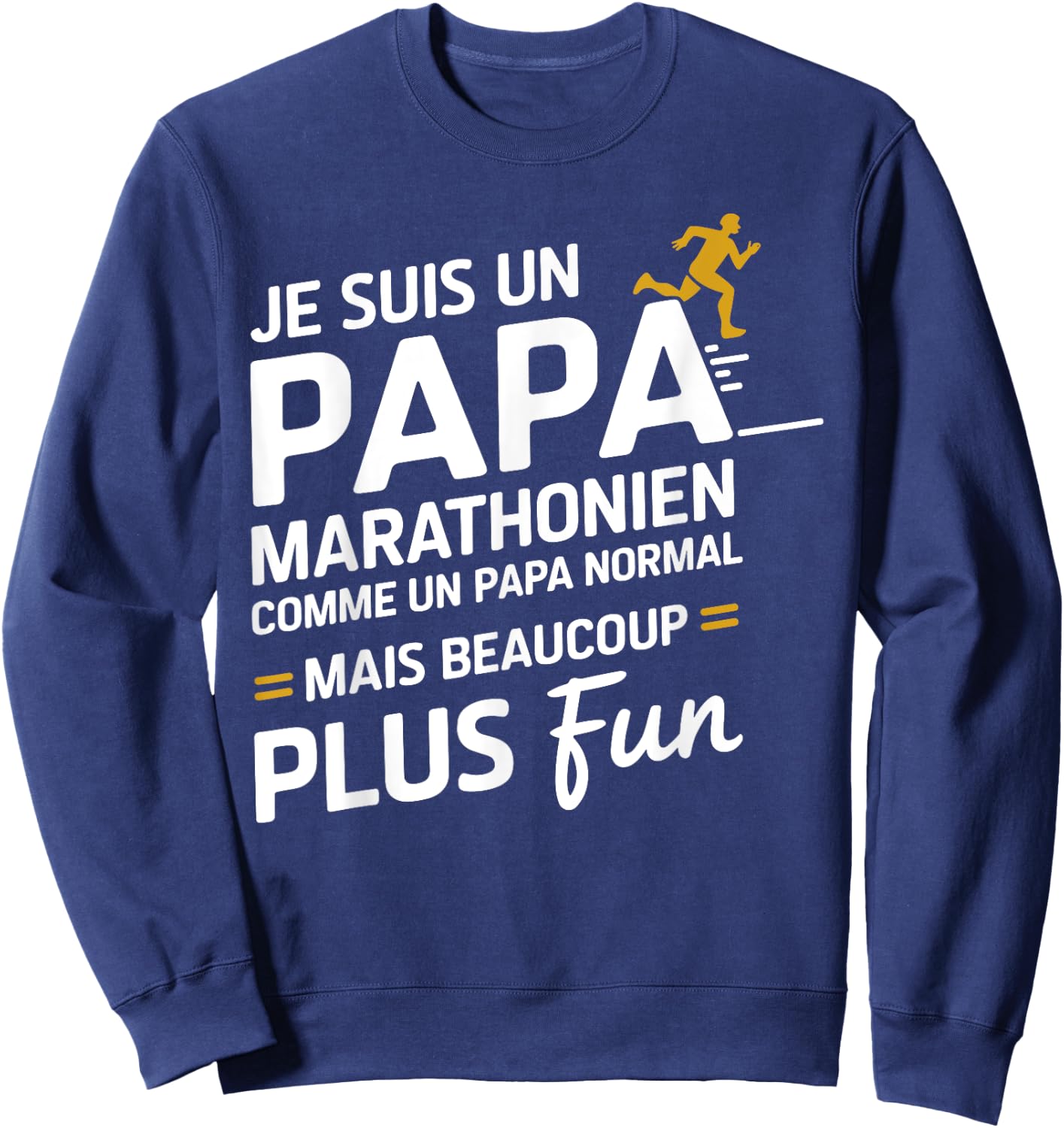Je Suis Un Papa Marathonen Funny Father's Day Sweatshirt - Sweatshirt | Navy