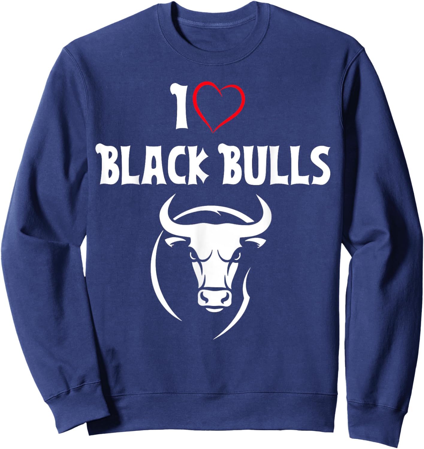 I love Black Bulls QOS - Sexy Queen of Spades Gifts Sweatshirt - Sweatshirt | Navy