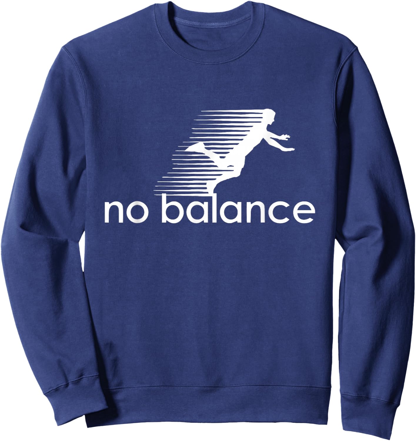 No Balance Funny Parody Design for Sports and Humour , black Sweatshirt - Sweatshirt | Navy