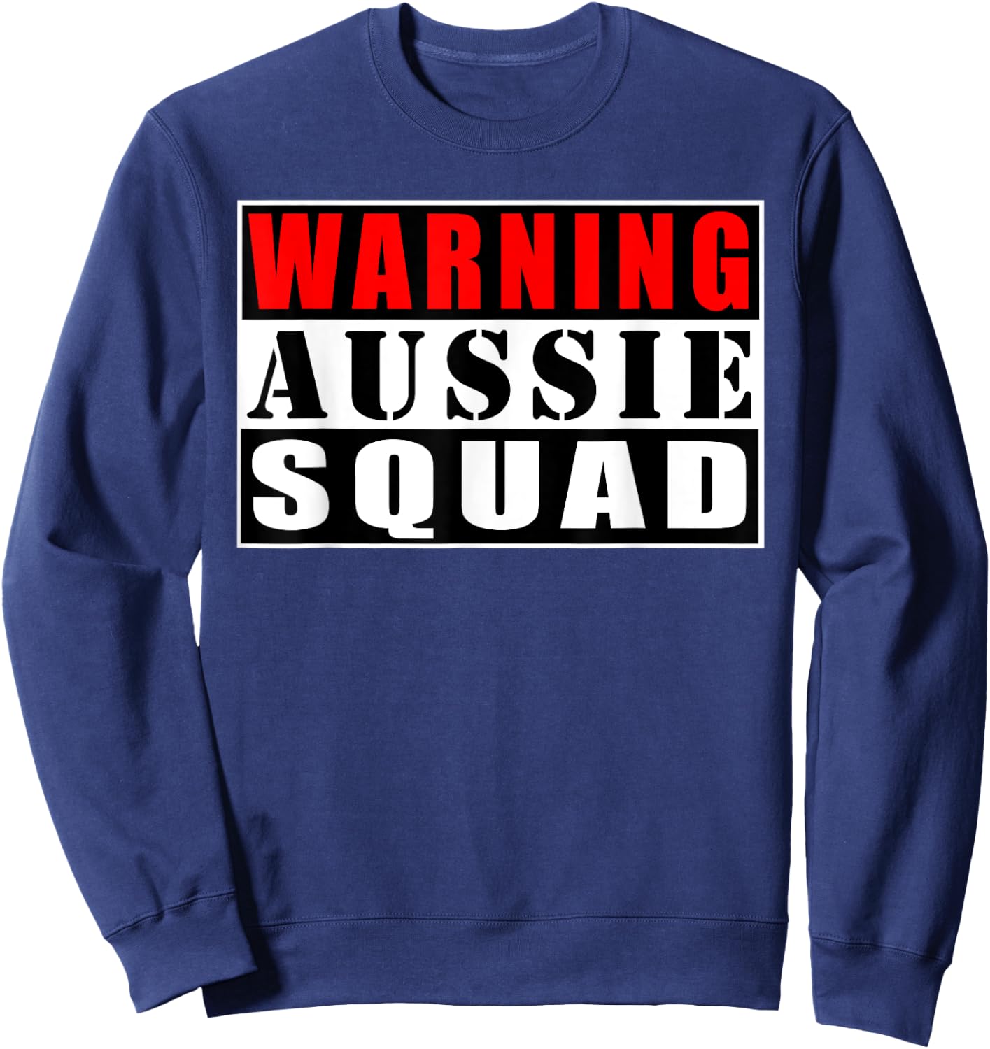 Warning Aussie Squad Australia Kangaroo Funny Sweatshirt - Sweatshirt | Navy