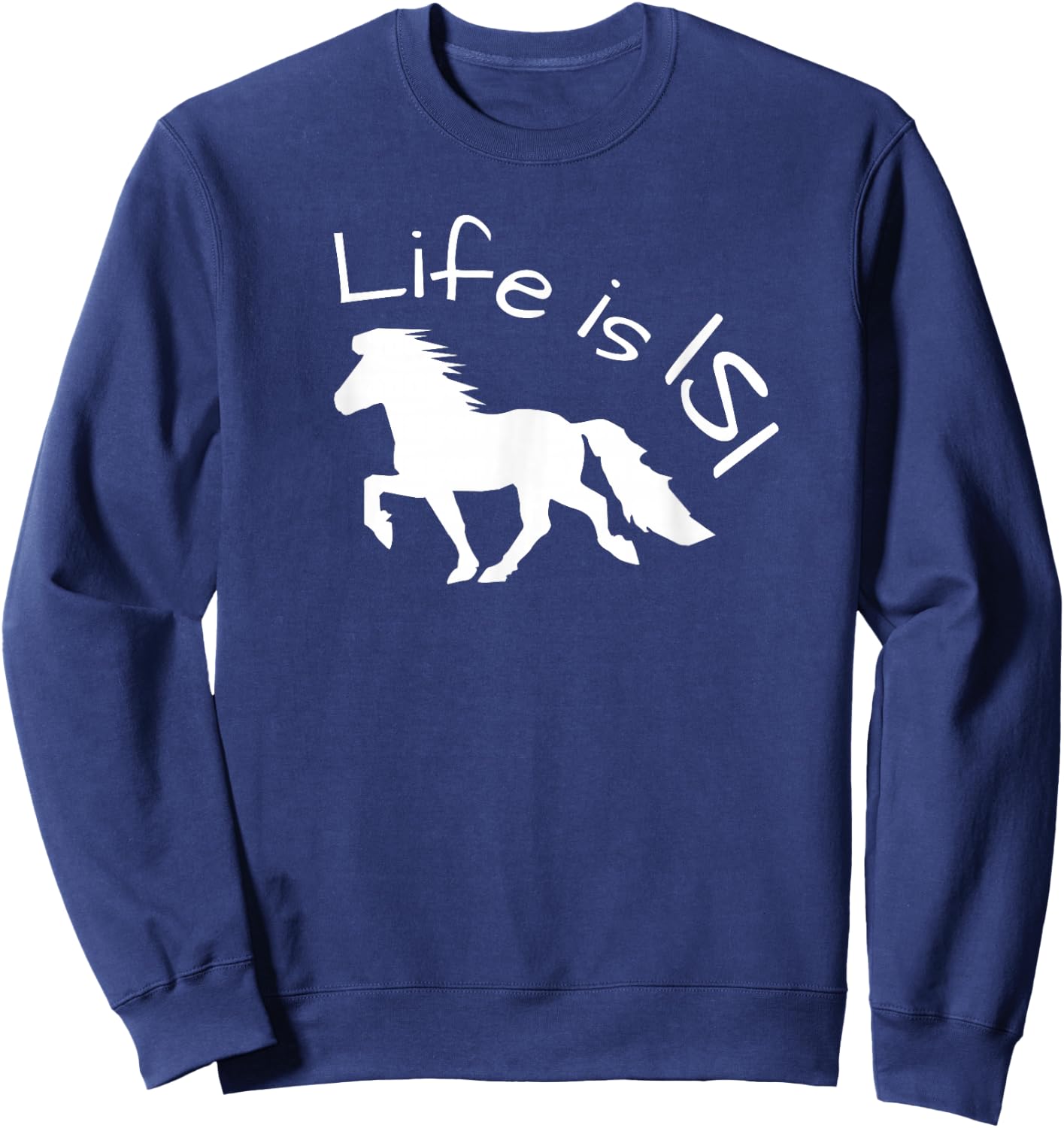 Schönes Islandpferd im Tölt – Life is ISI Statement Sweatshirt - Sweatshirt | Navy