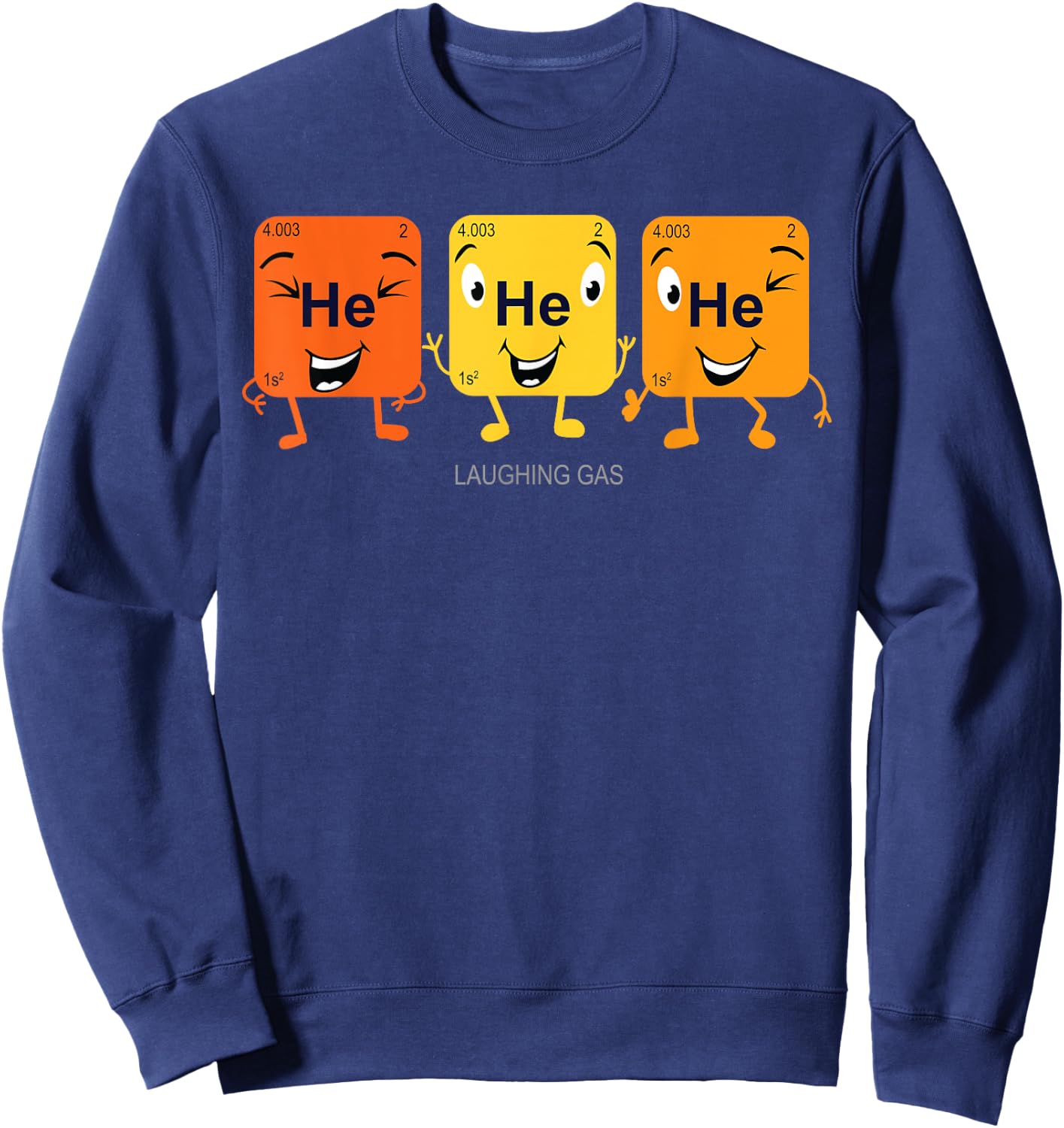 Teacher Laughing Gas He He He Shirt Periodic Table Puns Men Women Kids Sweatshirt - Sweatshirt | Navy