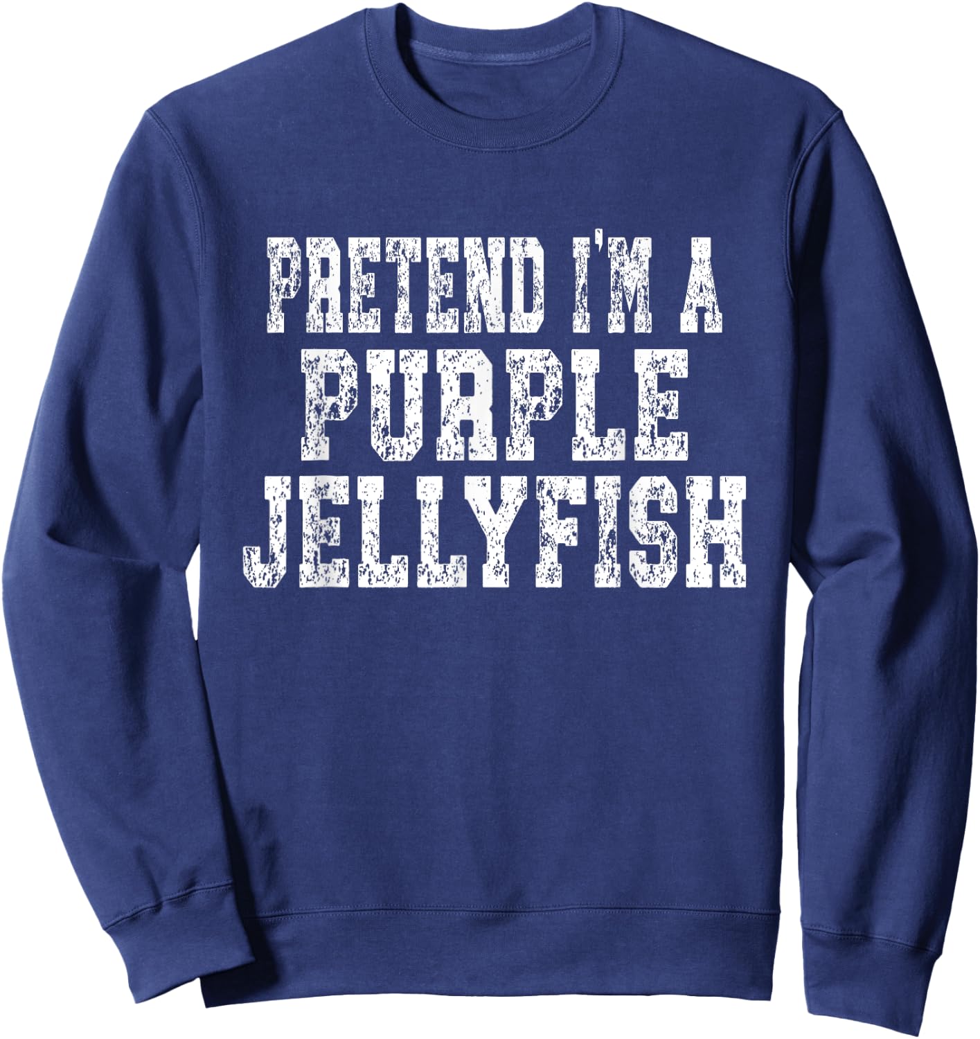 Pretend I'm A Purple Jellyfish Easy Halloween Costume Sweatshirt - Sweatshirt | Navy