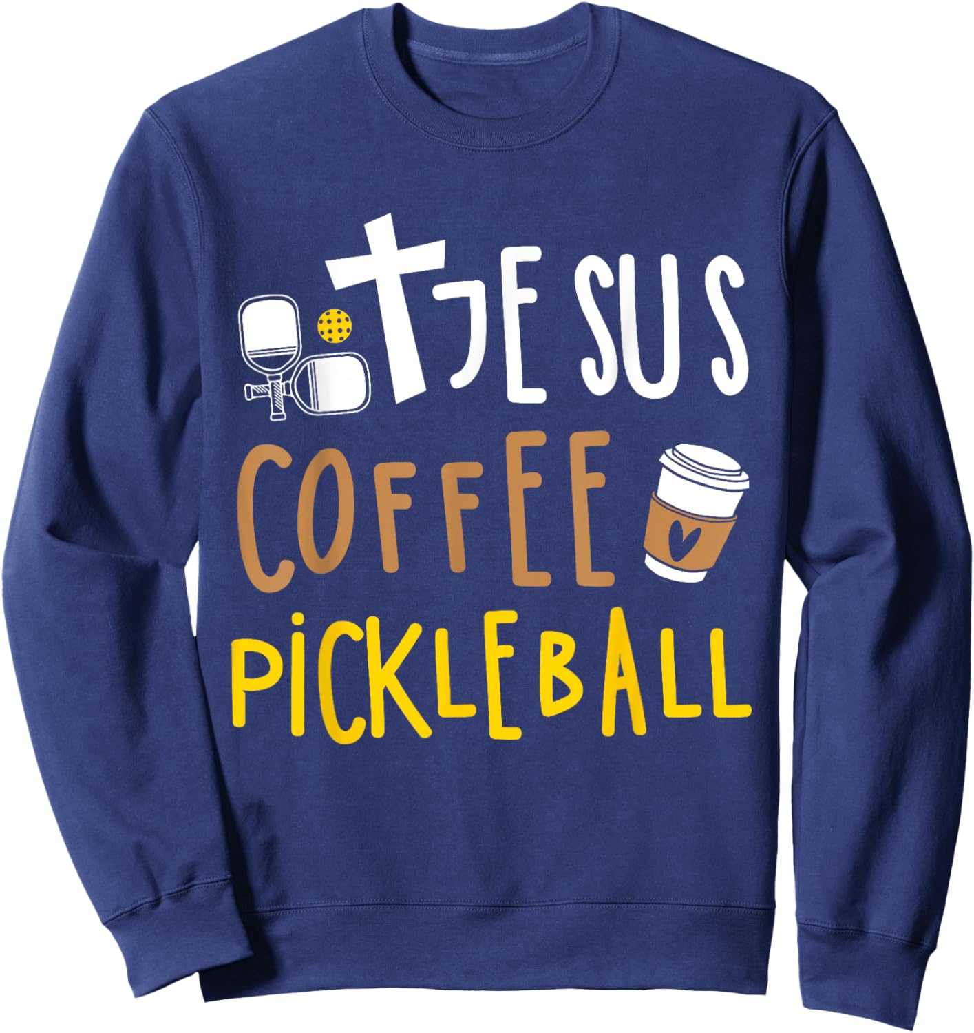 Jesus Coffee Pickleball Women Christian Pickleball Sweatshirt - Sweatshirt | Navy