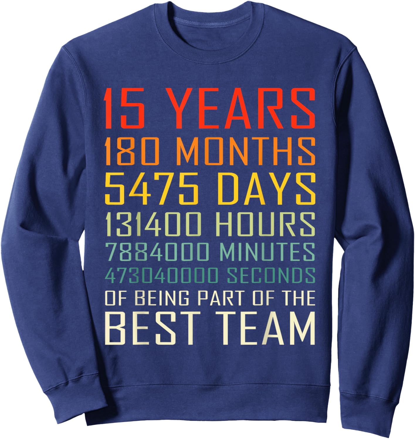 Best Team Vintage Work Anniversary 15 Years Employee Sweatshirt - Sweatshirt | Navy