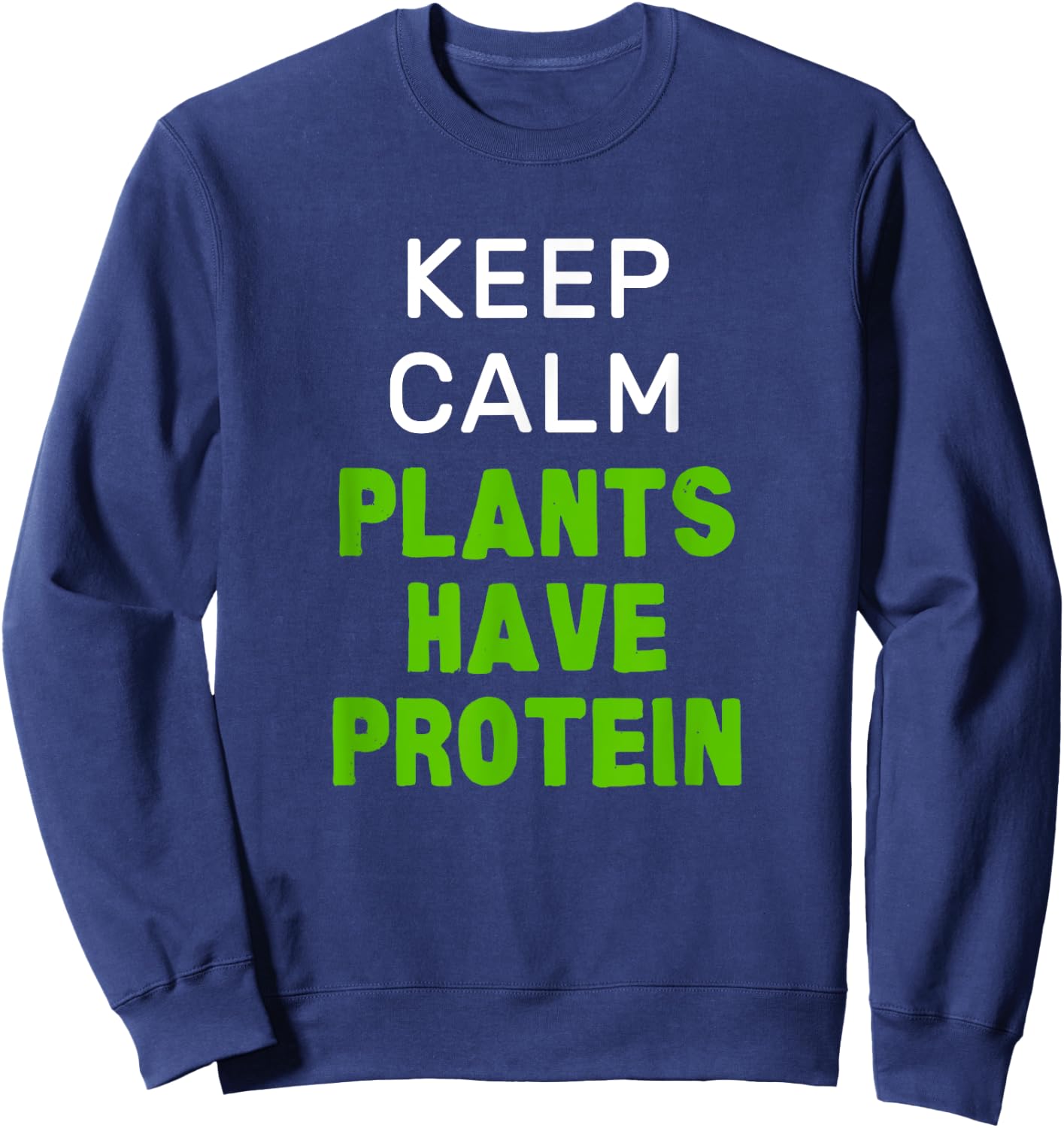 Vegan Vegetarian Cooking Gym Fitness Protein Health Joke Sweatshirt - Sweatshirt | Navy