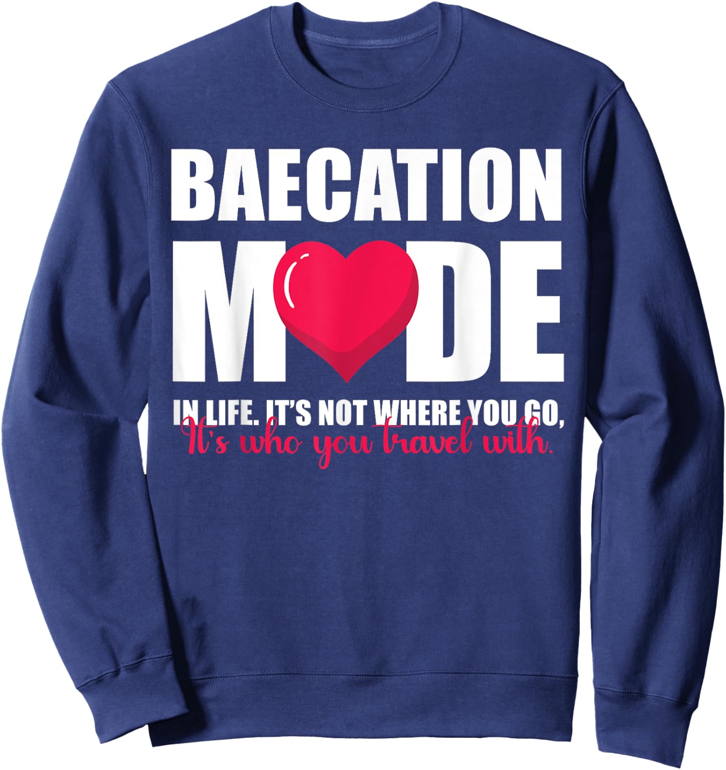 Baecation Mode Couples Vacation Trip Matching Men Women Sweatshirt - Sweatshirt | Navy