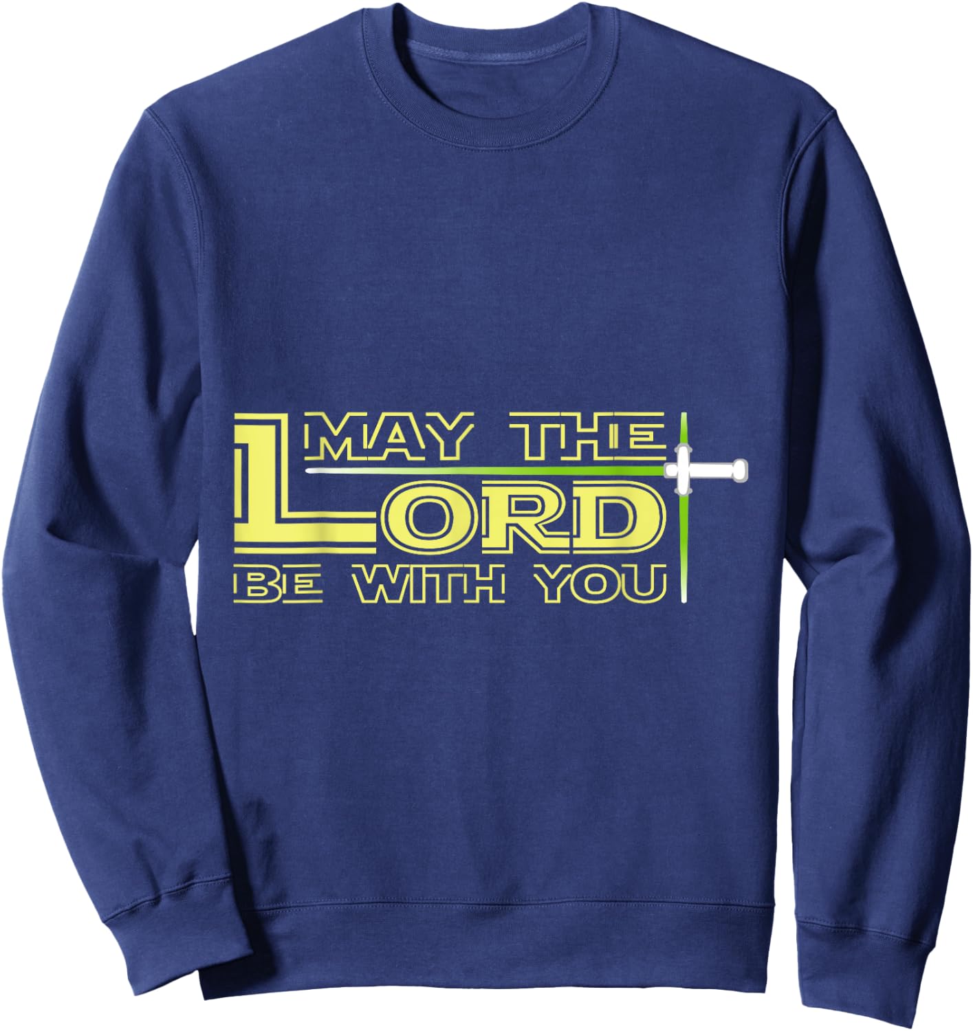 May The Lord Be With You Peacemaker And A Christian Sweatshirt - Sweatshirt | Navy
