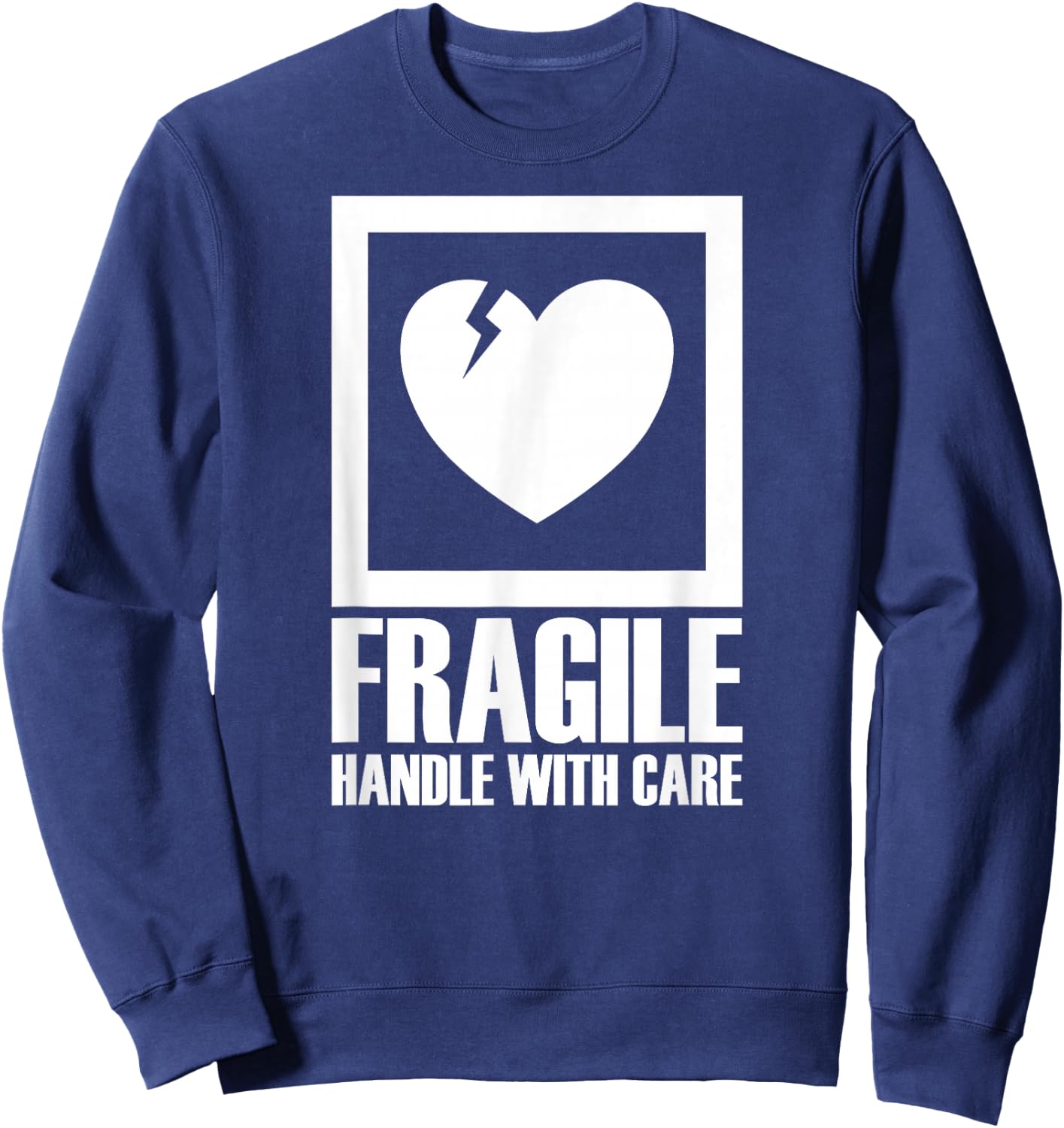 Fragile Handle with Care , black Sweatshirt - Sweatshirt | Navy