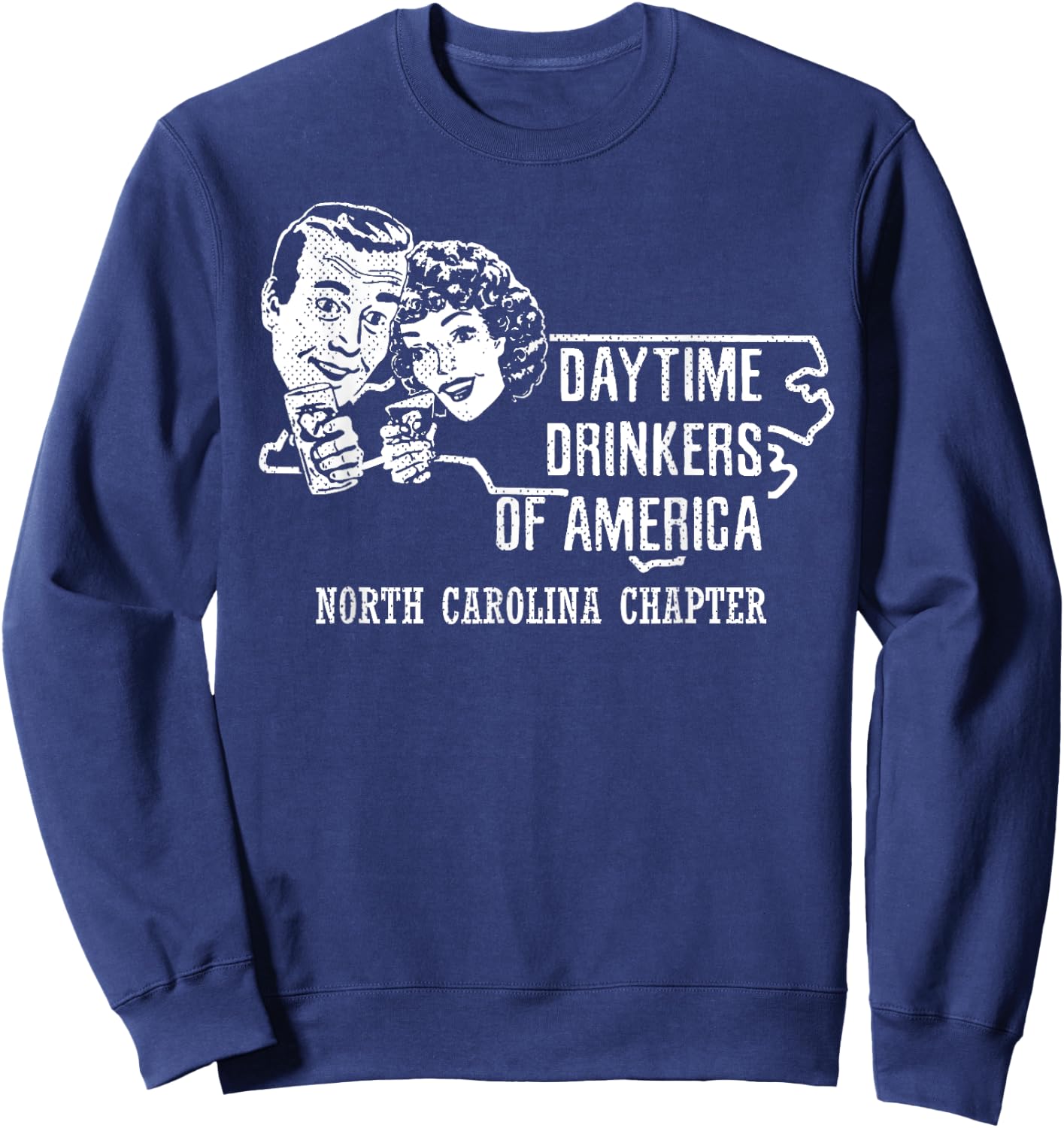 North Carolina Day Drinkers Shirt Alcohol Beer Wine Drinking Sweatshirt - Sweatshirt | Navy