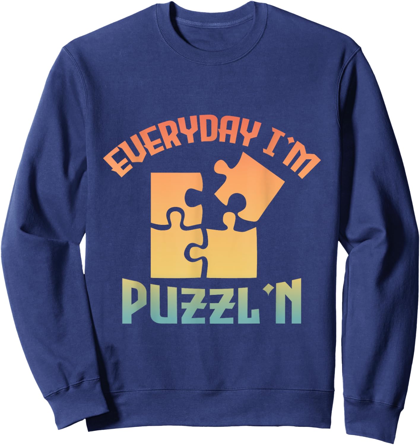Retro Everyday I'm Puzzl'n - Jigsaw Puzzle Master Puzzling Sweatshirt - Sweatshirt | Navy