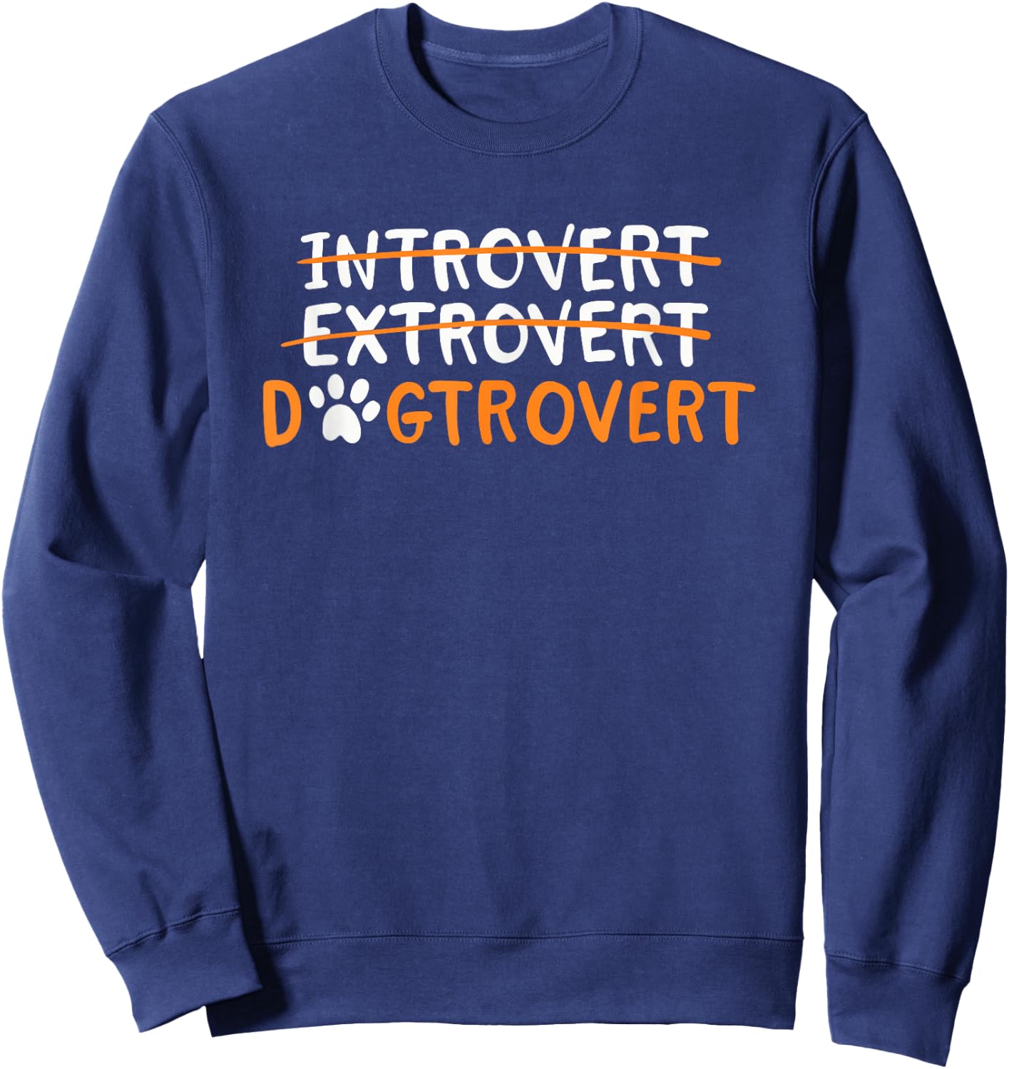 Introvert Extrovert Dogtrovert Sweatshirt - Sweatshirt | Navy