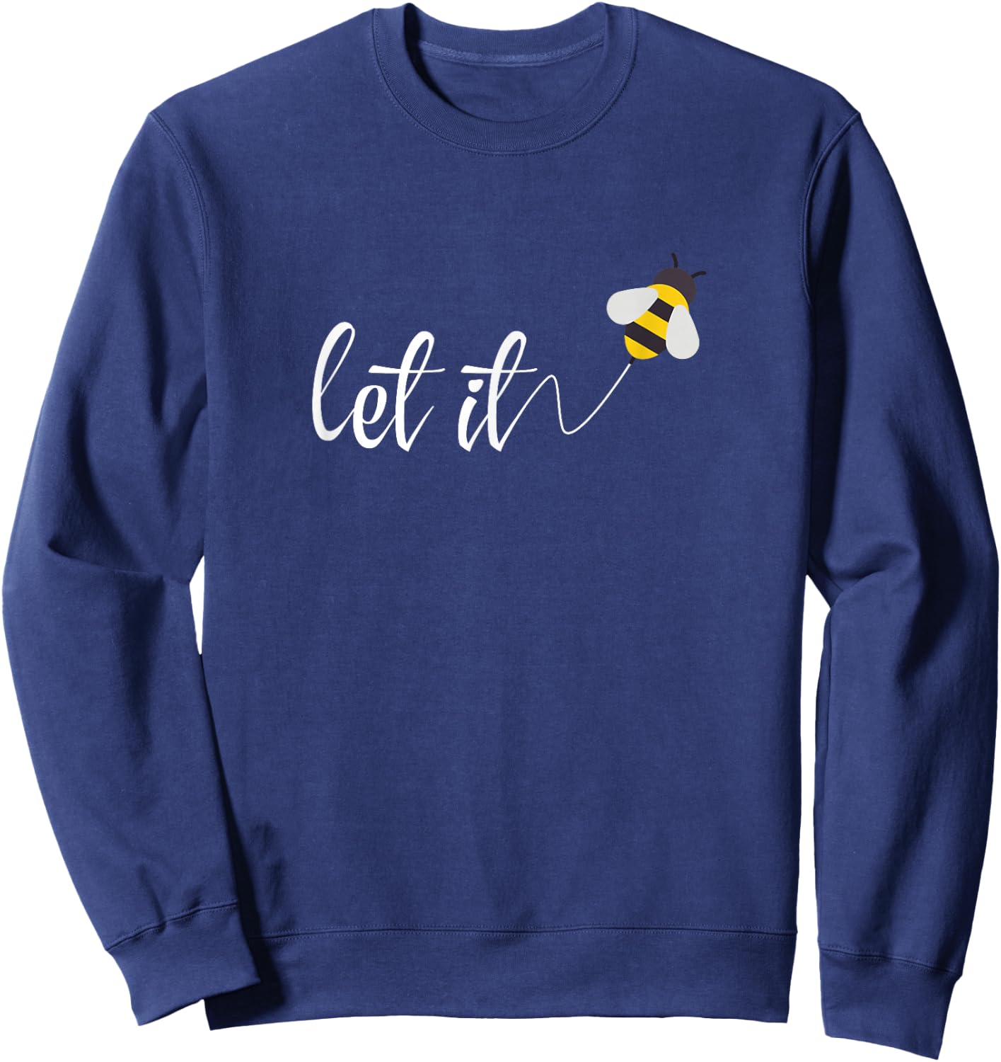 Let it Bee Be Kind Honey Beekeeper Sweatshirt - Sweatshirt | Navy