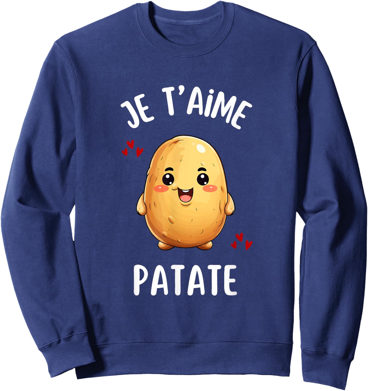 Je Taime Potato Funny Fries Gift Potato Humour , Black, S Sweatshirt - Sweatshirt | Navy