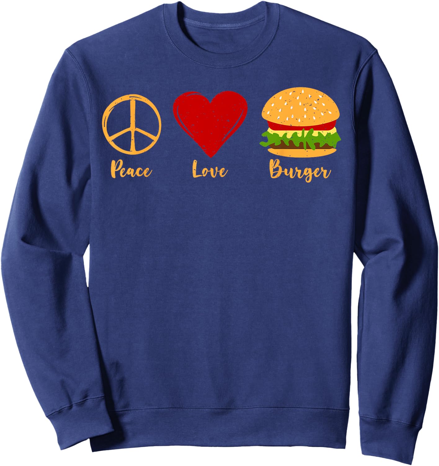 Hamburger Cheeseburger Peace Love Burger Fast Food Sweatshirt - Sweatshirt | Navy