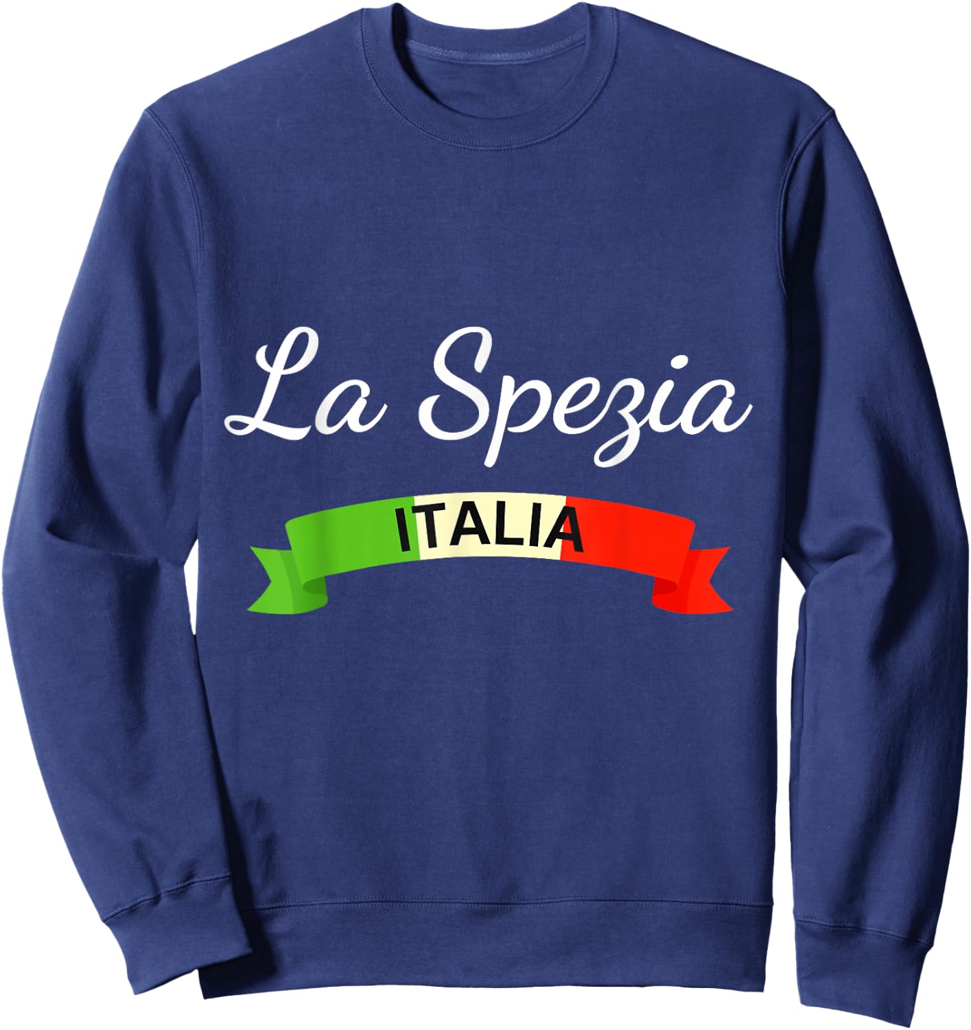 La Spezia Italy Flag Italia Souvenir Matching Italian Sweatshirt - Sweatshirt | Navy