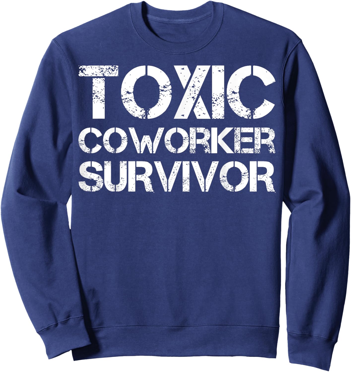 Toxic Coworker Survivor Sweatshirt - Sweatshirt | Navy