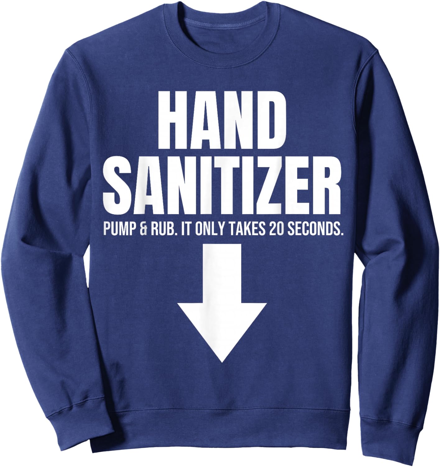Hand Sanitizer Pump & Rub Humor Adult Humor Rude , Black, S Sweatshirt - Sweatshirt | Navy