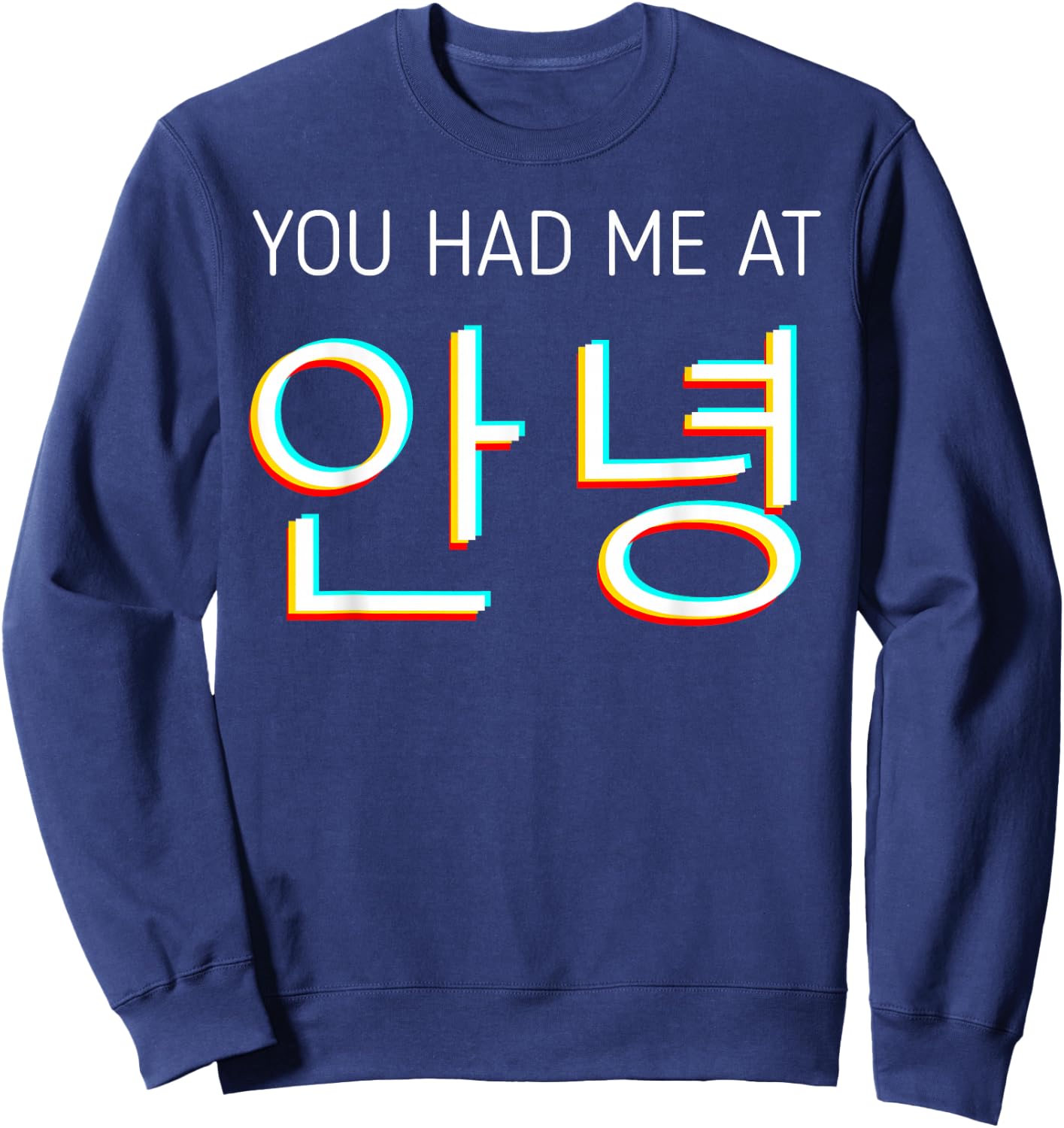 You Had Me at Hello Korean Tourist Annyeong Korea Kpop Small Sweatshirt - Sweatshirt | Navy