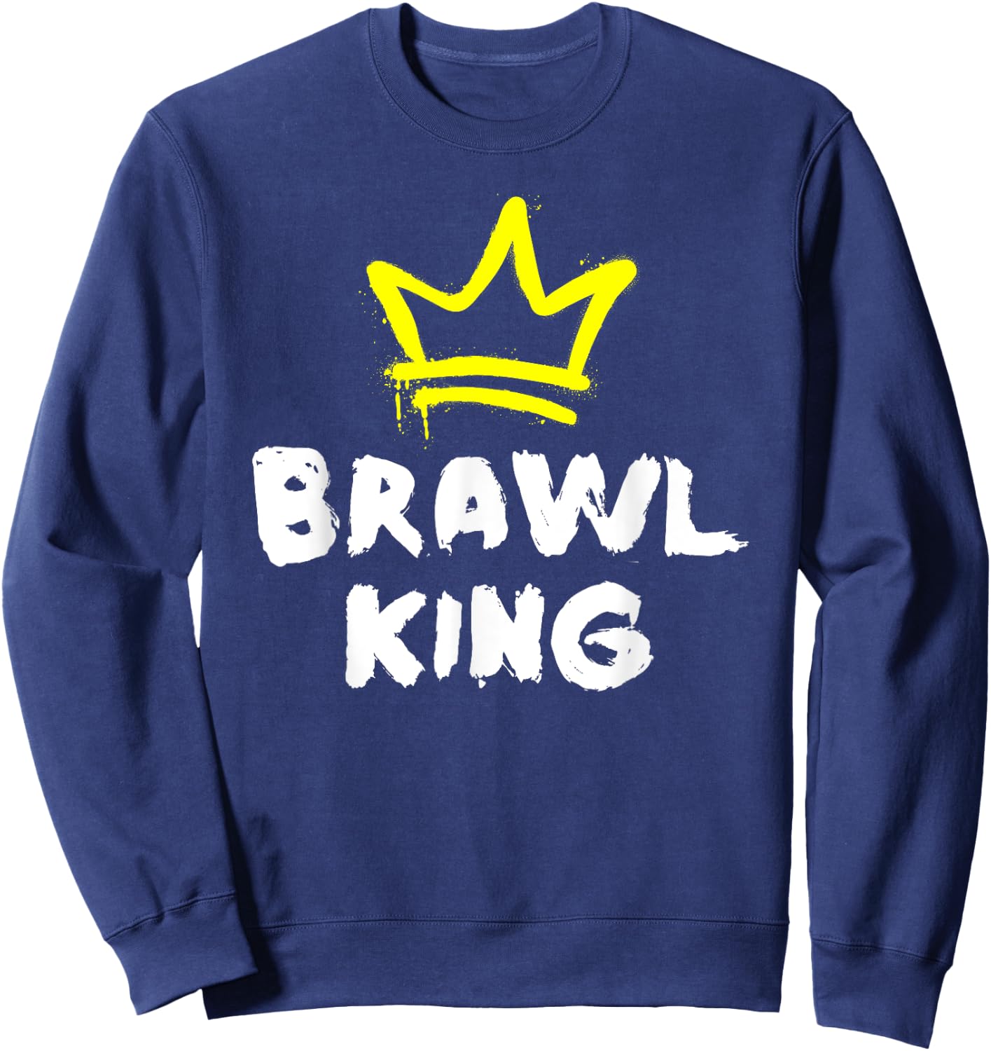 Brawl King Gamer Gaming Brawler Brawl , black Sweatshirt - Sweatshirt | Navy