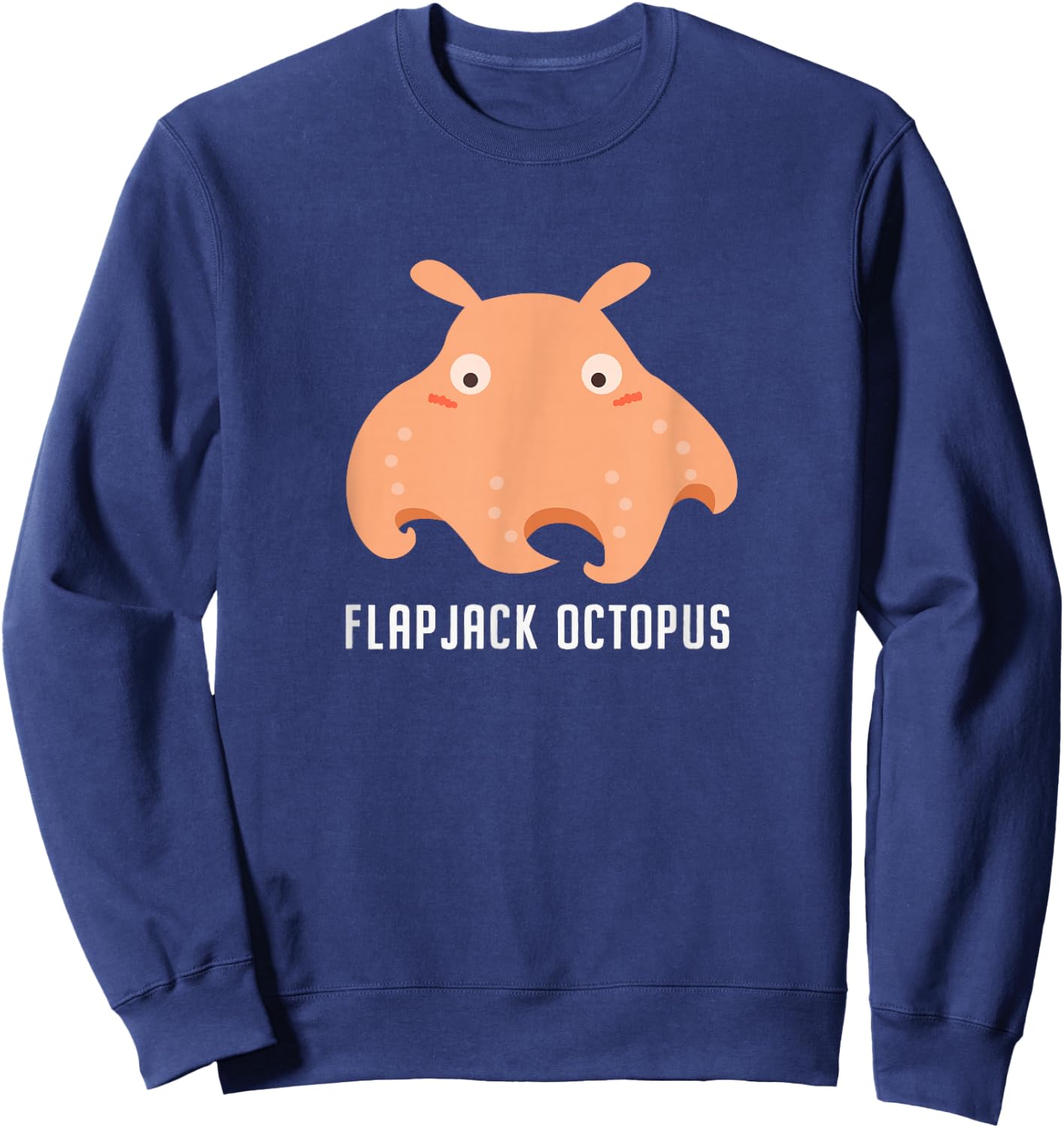 Flapjack Octopus flapjack devilfish sea animal cute funny Sweatshirt - Sweatshirt | Navy