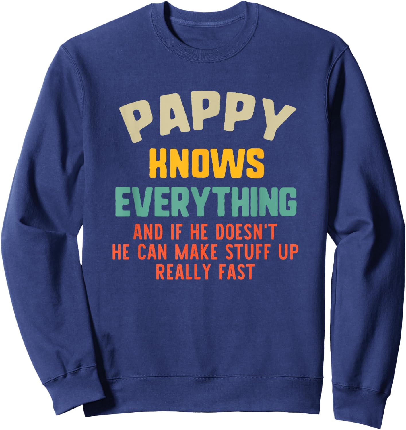 Pappy Knows Everything Vintage Grandpa Funny Sweatshirt - Sweatshirt | Navy