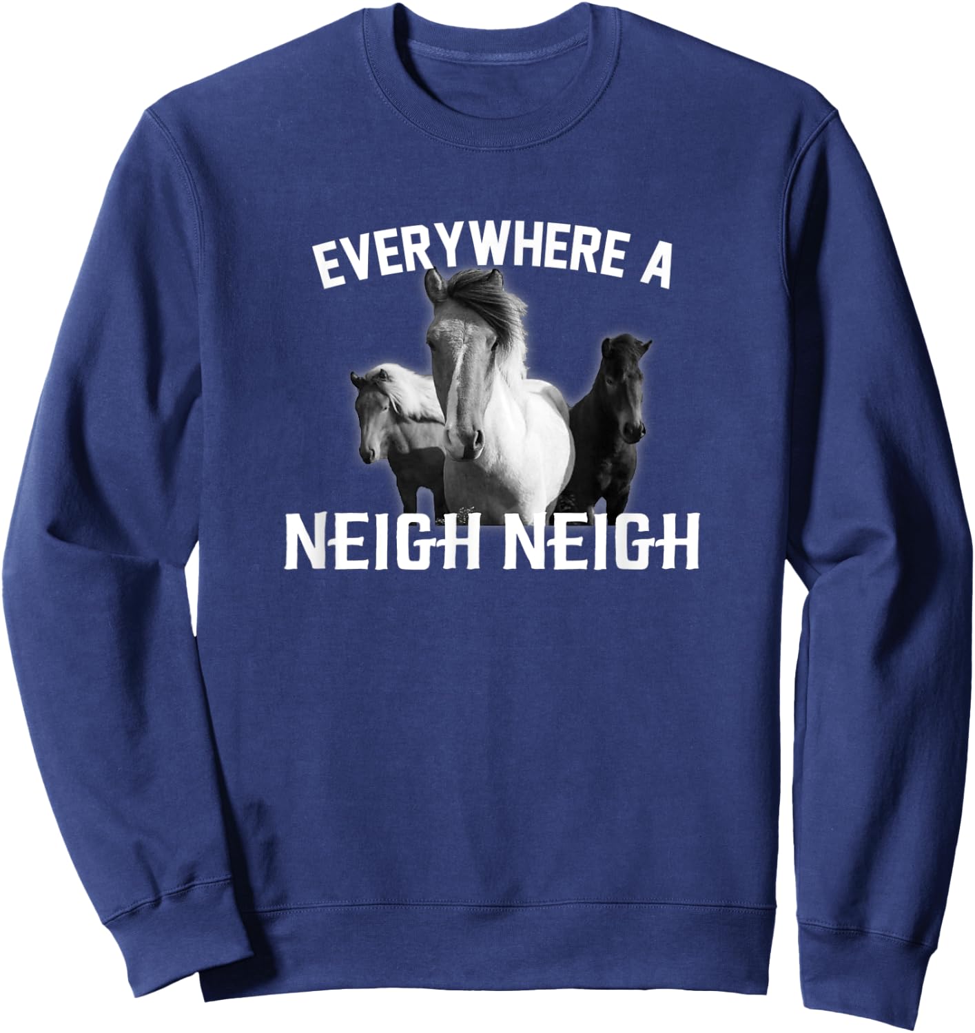 Everywhere a Neigh Neigh Sweatshirt - Sweatshirt | Navy