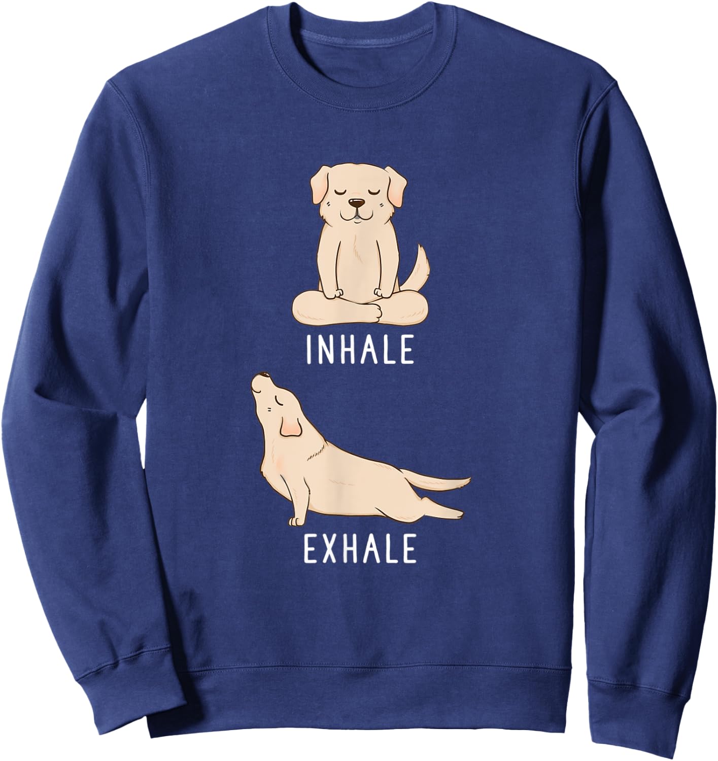 Inhale Exhale Labrador Retriever Funny Yellow Lab Dog Yoga Women Kids Sweatshirt - Sweatshirt | Navy