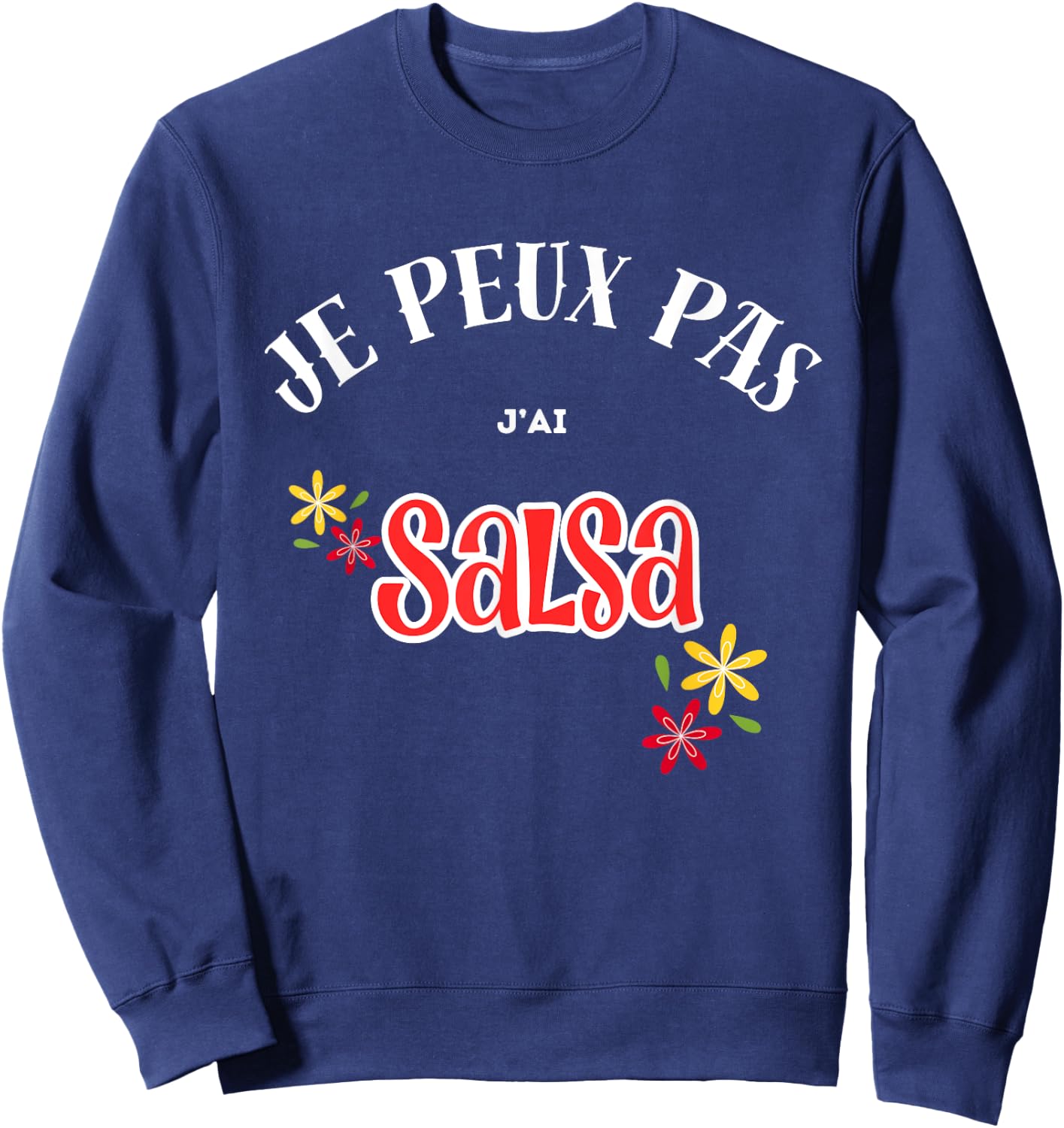 I can't, I salsa , Black, S Sweatshirt - Sweatshirt | Navy