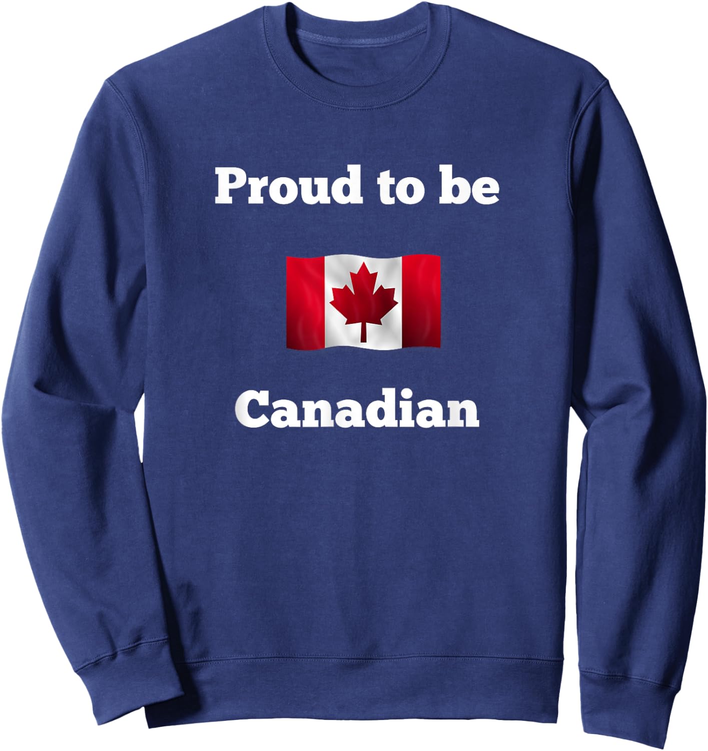 Proud to be Canadian Sweatshirt - Sweatshirt | Navy