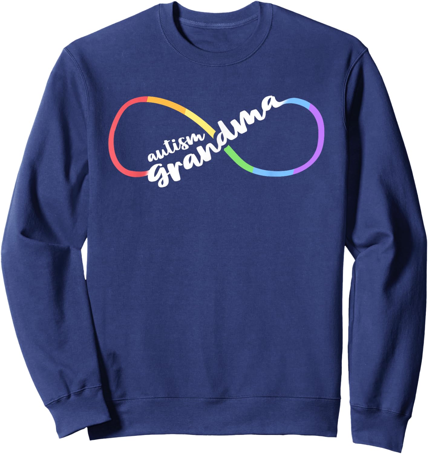 Family Autism Awareness Grandma Rainbow Infinity Symbol Sweatshirt - Sweatshirt | Navy