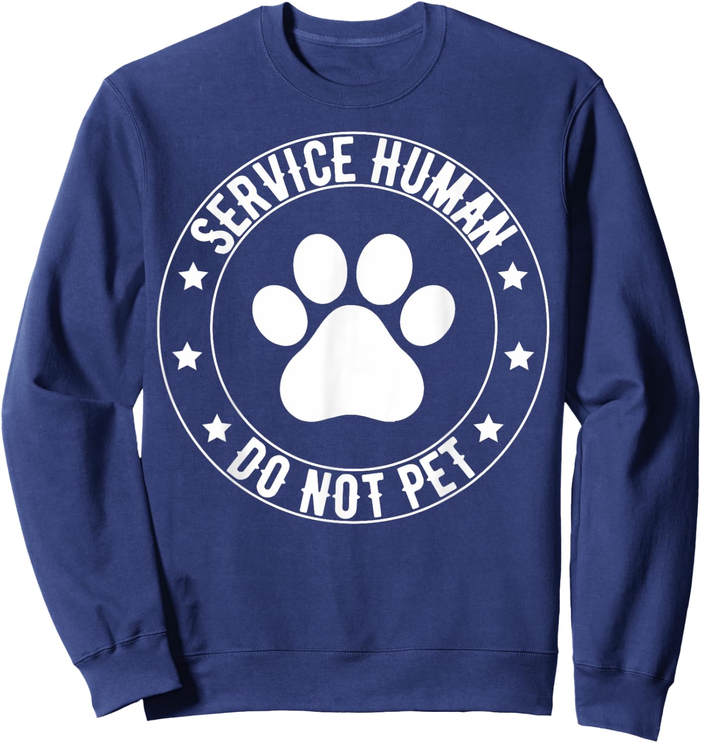 Service Dog Human Do Not Pet Funny Rescue Dog Owner Vintage Sweatshirt - Sweatshirt | Navy