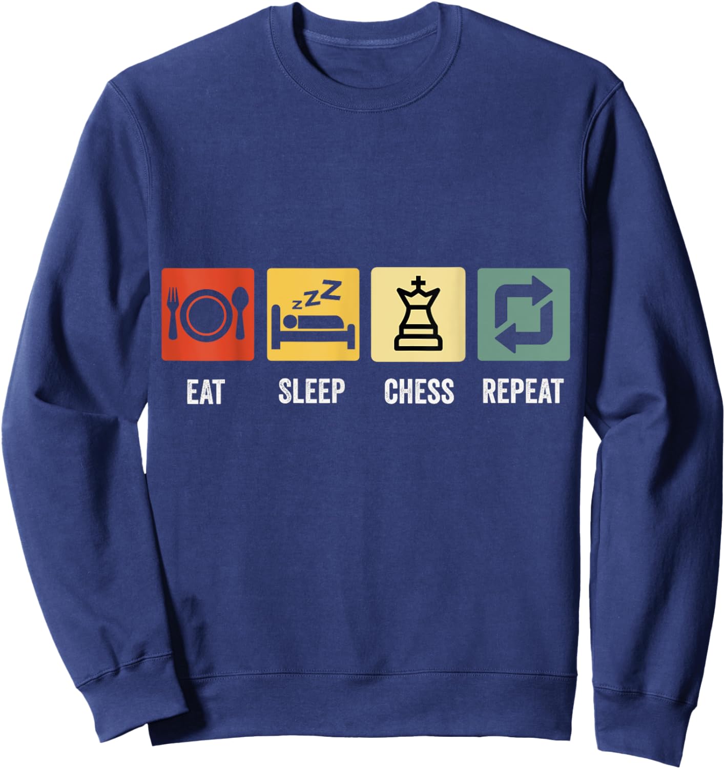 Eat Sleep Chess Repeat , Black, S Sweatshirt - Sweatshirt | Navy