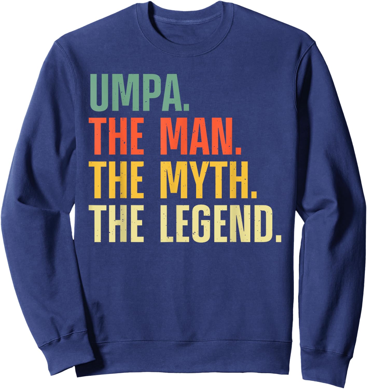 Best Umpa Design For Grandpa Grandfather From Grandkids Umpa Sweatshirt - Sweatshirt | Navy
