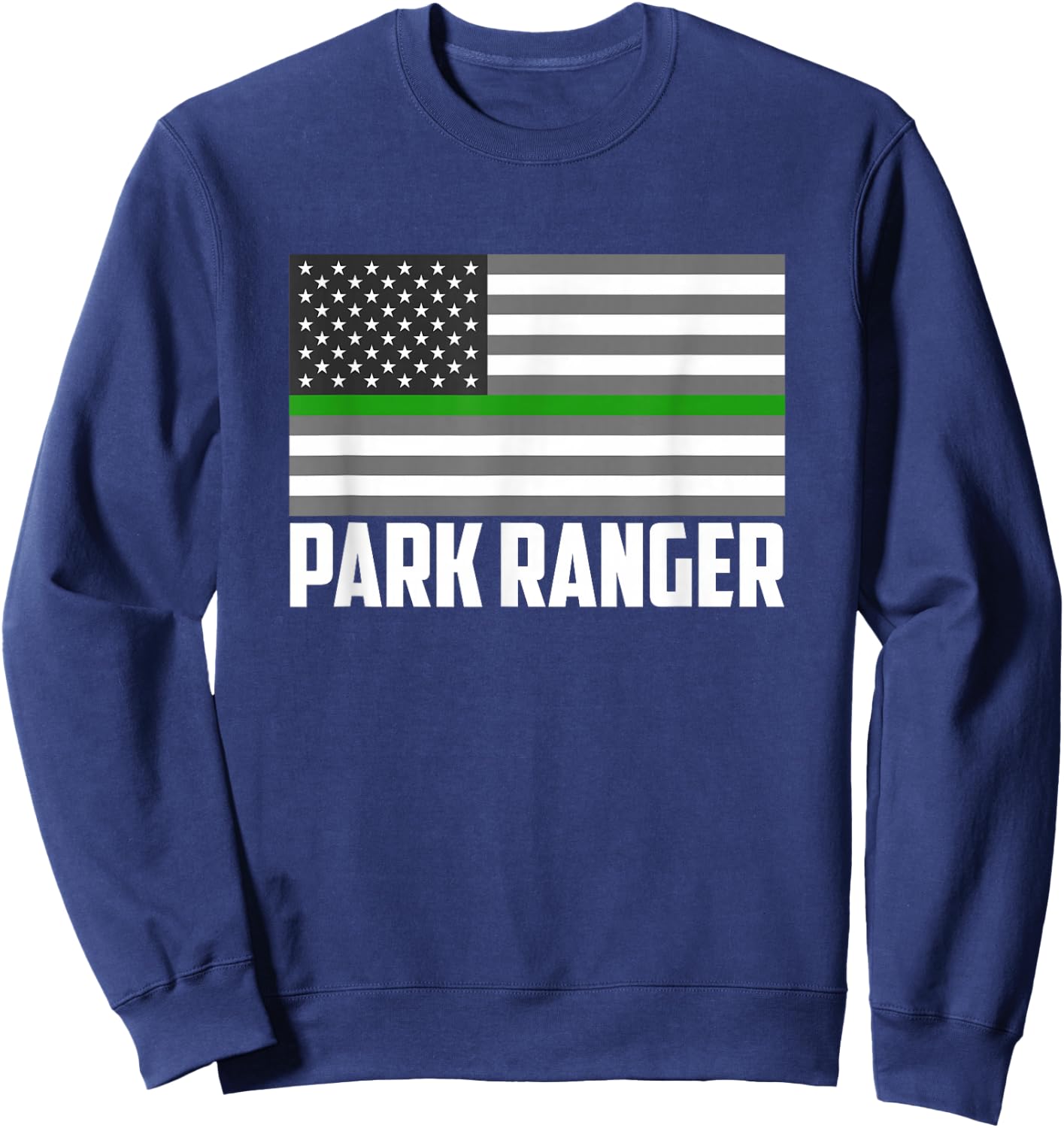 Park Ranger Green Line American Flag Wildlife Game Warden Sweatshirt - Sweatshirt | Navy
