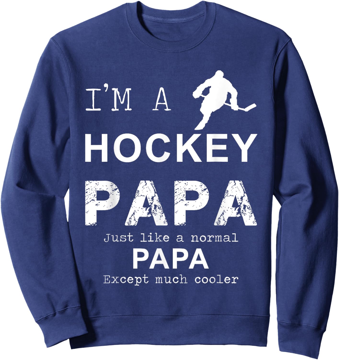 I'm a hockey PAPA Custom | Funny Sweatshirt - Sweatshirt | Navy