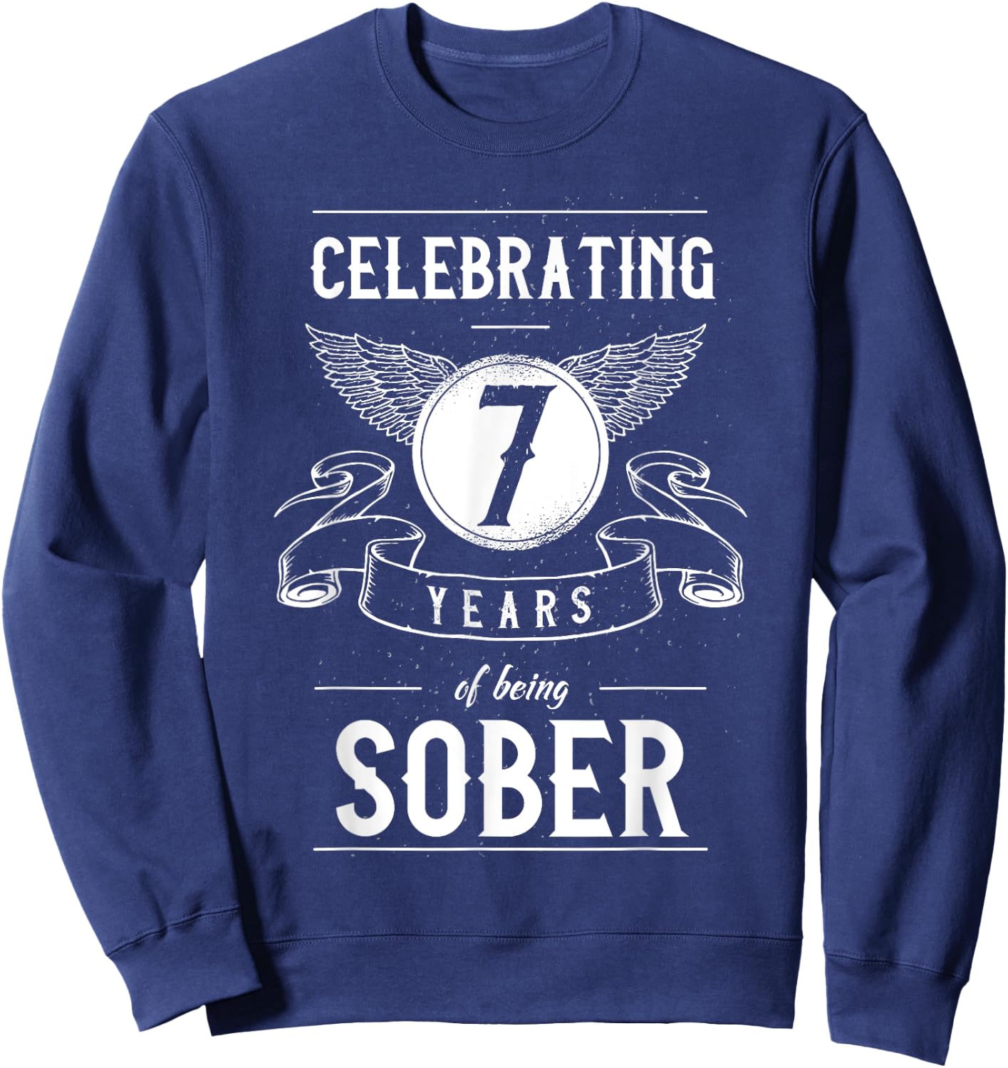 Sobriety Recovery Anniversary 7 Years Sober Sweatshirt - Sweatshirt | Navy