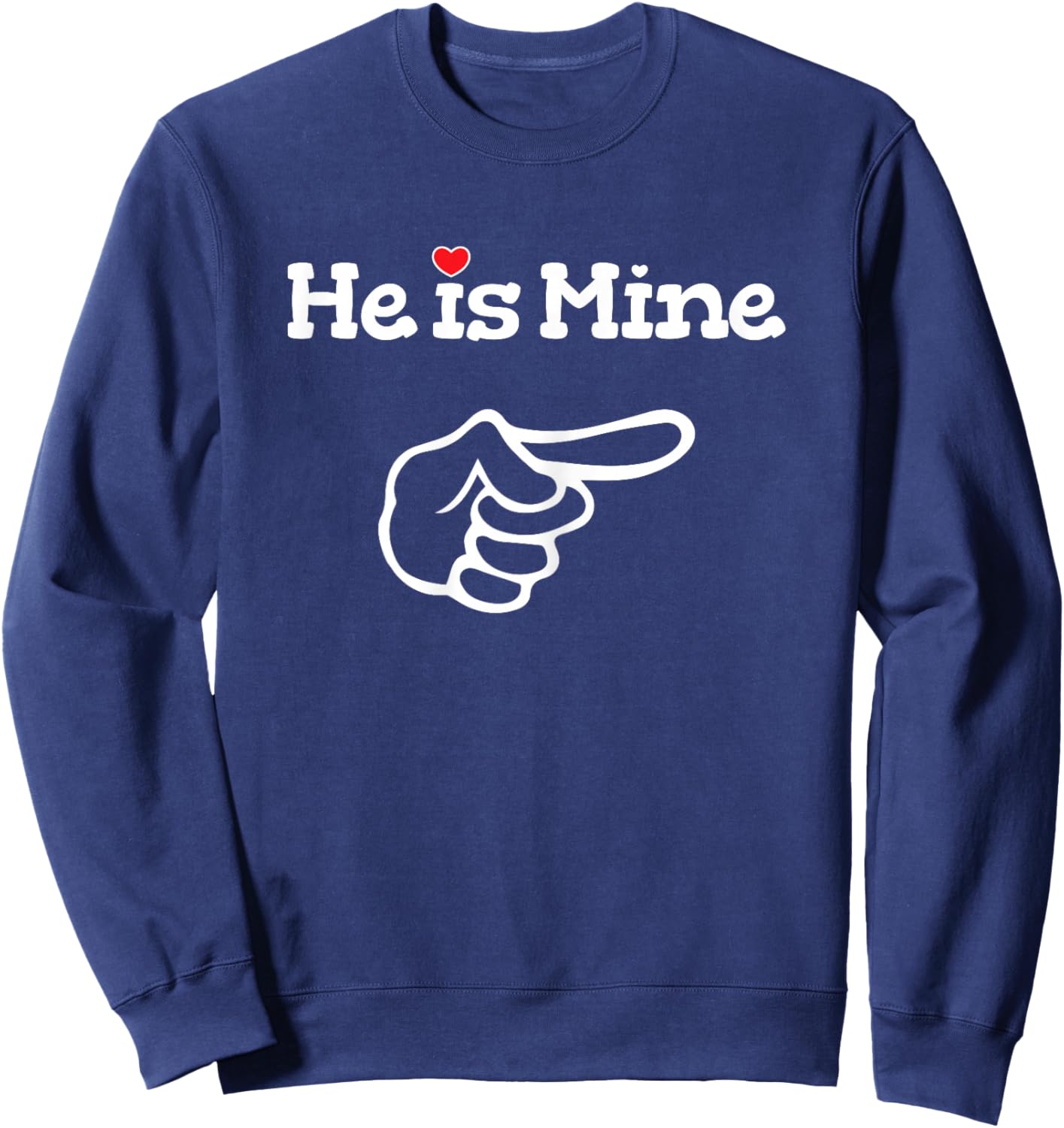 He is Mine Matching Couple Shirts Outfits - Couples Sweatshirt - Sweatshirt | Navy