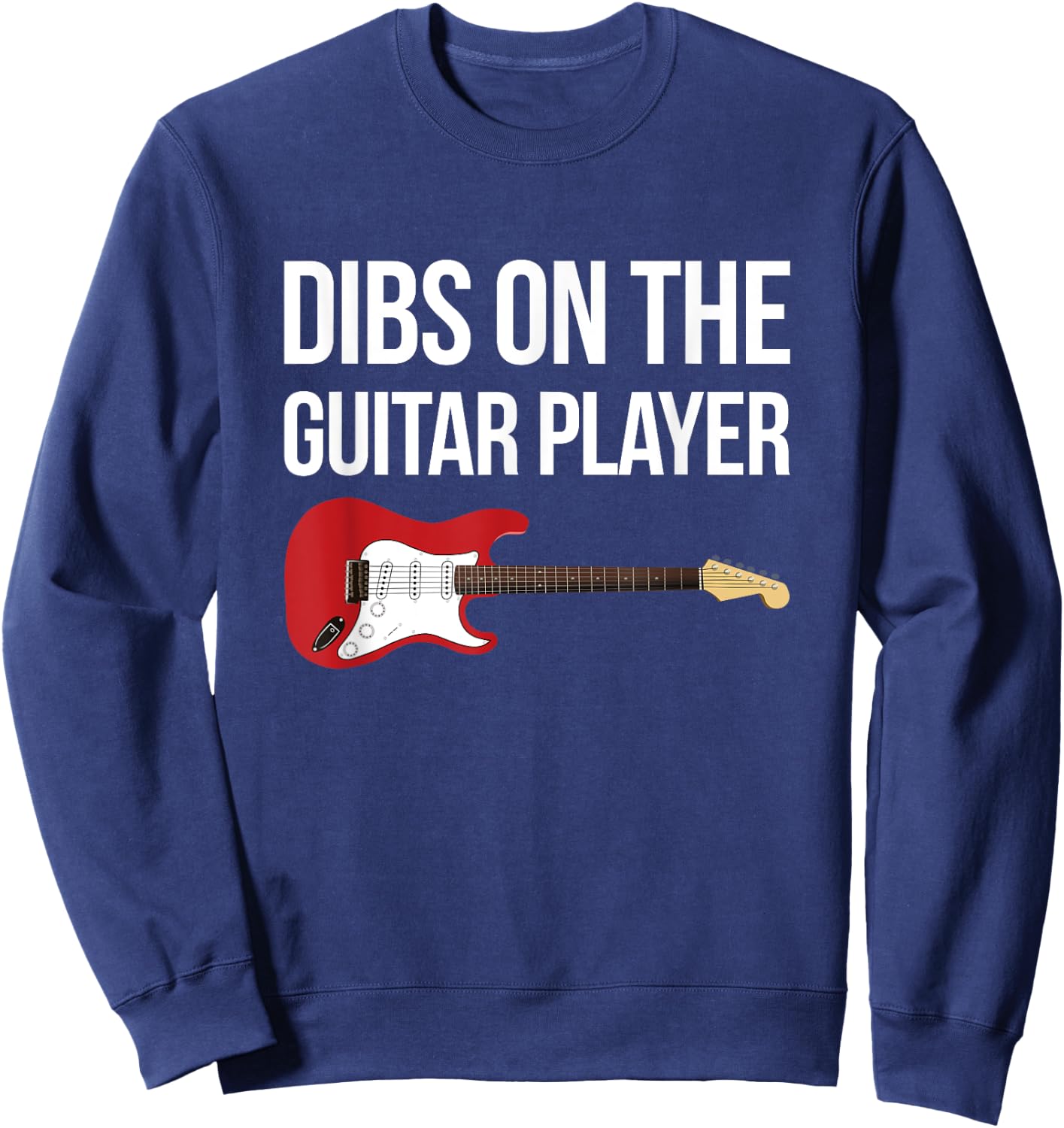 Funny Gift Guitarist Wife Dibs on the Guitar Player Sweatshirt - Sweatshirt | Navy