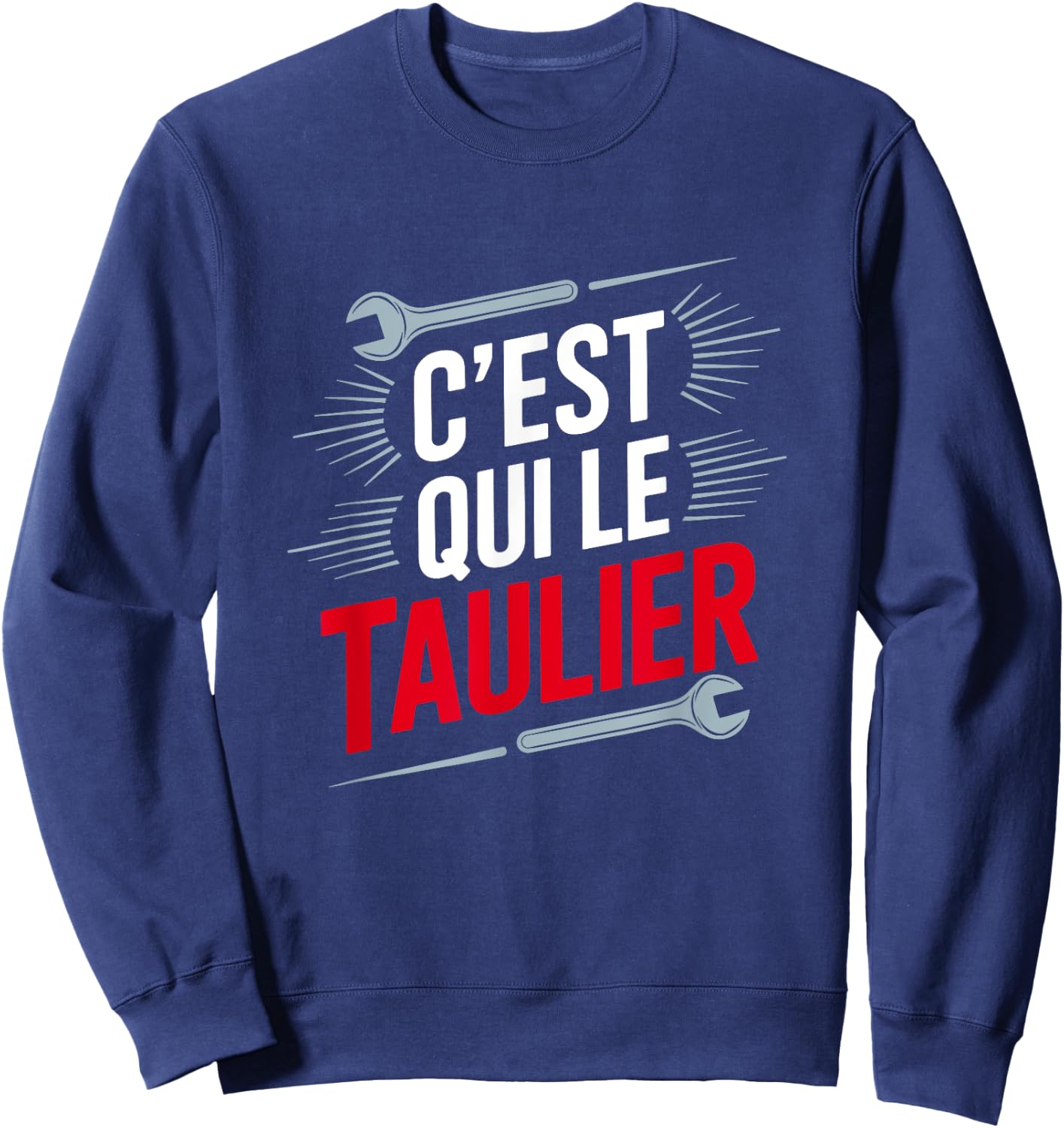 Who is the Taulier, Who is the Boss, Who is the Chef , Black, S Sweatshirt - Sweatshirt | Navy
