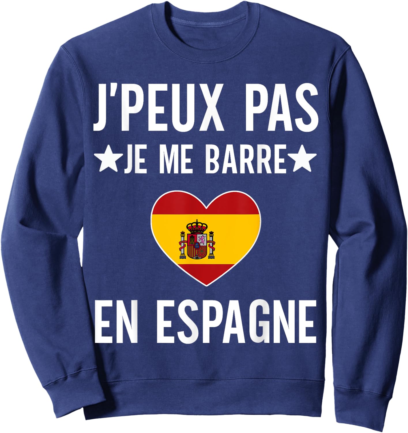 I can not I bar in spain gift travel spanish Sweatshirt - Sweatshirt | Navy