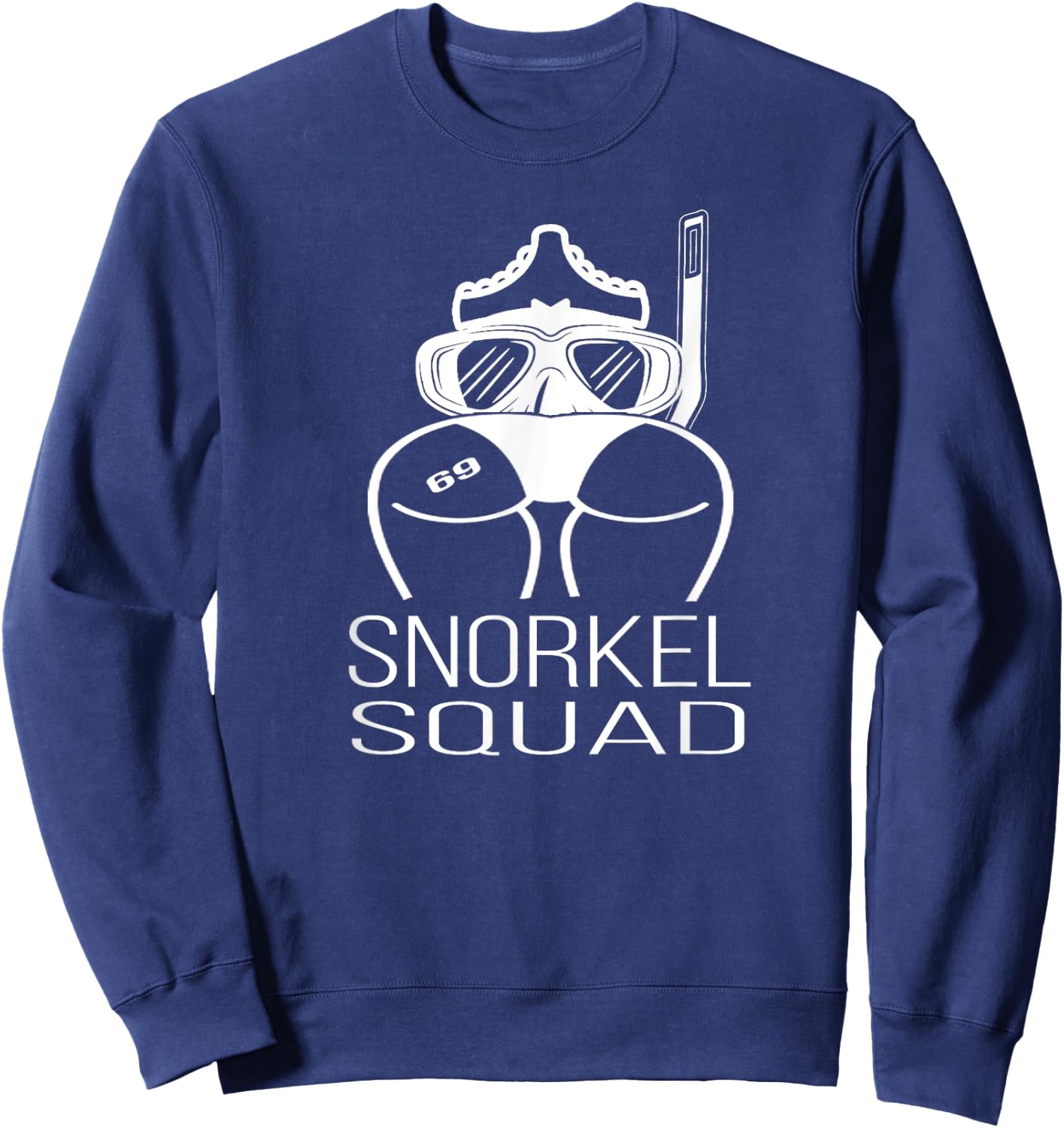 Snorkel Squad funny Bum Snorkeler 69 gift Sweatshirt - Sweatshirt | Navy