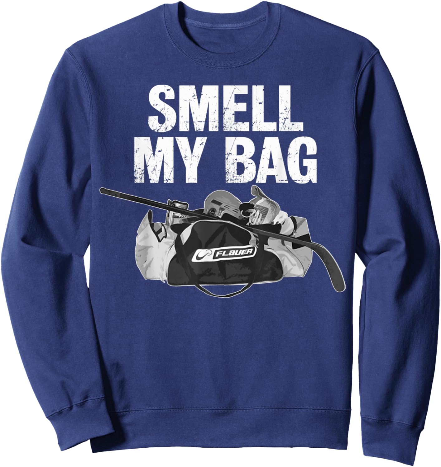 Vintage Smell My Bag Retro smelly hockey player's hockey bag Sweatshirt - Sweatshirt | Navy