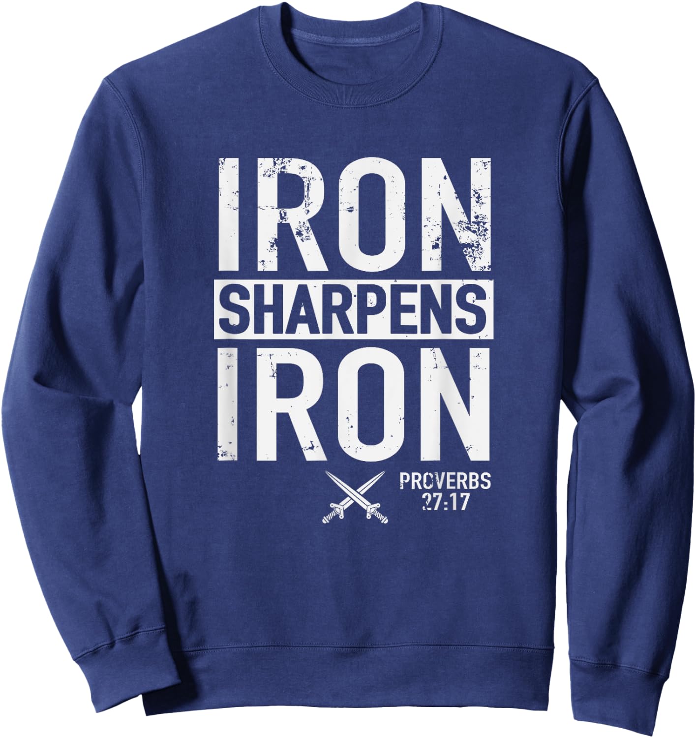 Iron Sharpens Iron Proverbs 27:17 Christian Religion Sweatshirt - Sweatshirt | Navy